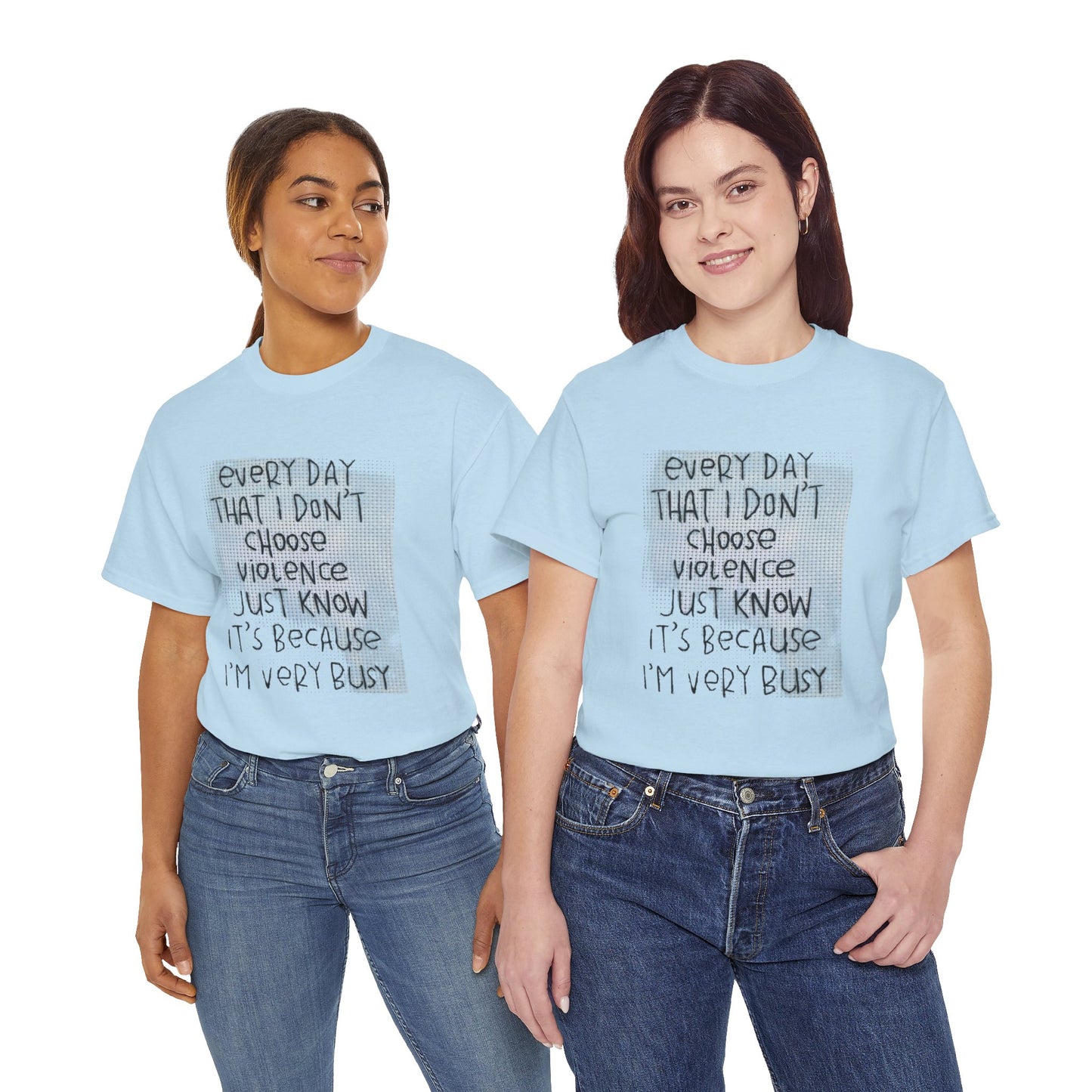 Inspirational Quote Unisex Tee - "Every Day That I Don't Choose Violence" Message, Casual Wear, Gift for Friends, Motivational
