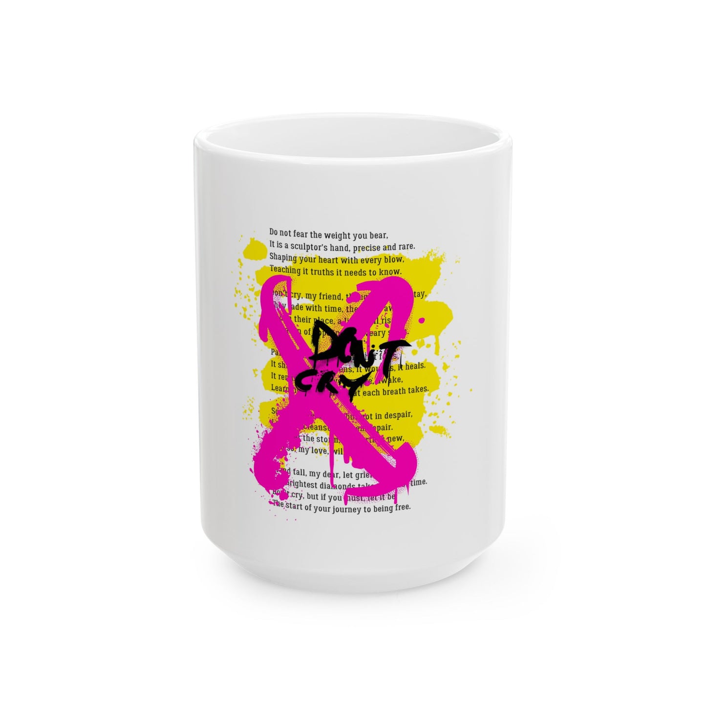 Don't Cry - Motivational Ceramic Mug, Inspirational Poem Quotes Coffee Cup