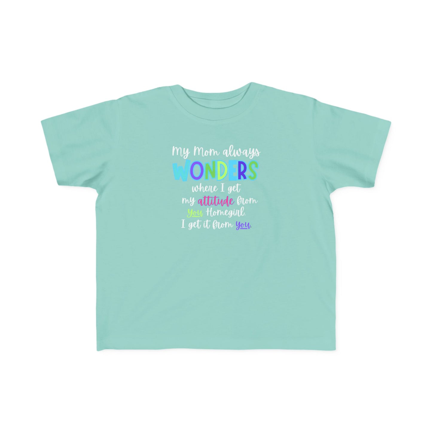 Toddler Tee with Cute Quote - Perfect for Playtime, Gifts, Birthdays, Family Gatherings, Mommy and Me