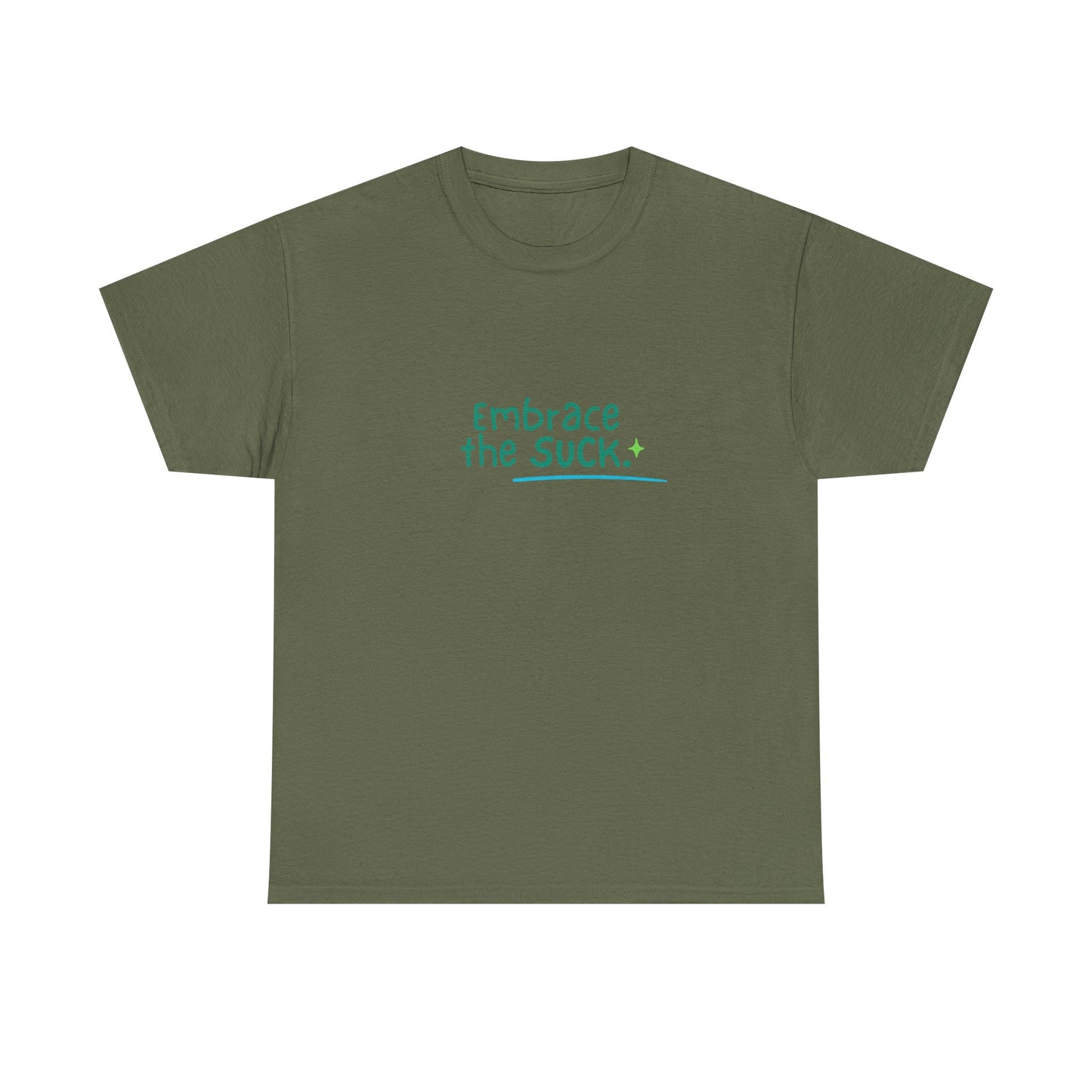 Unisex Heavy Cotton Tee - Embrace the Suck, Casual Tee, Motivational Shirt, Gift for Him/Her, Everyday Wear, Inspirational Apparel