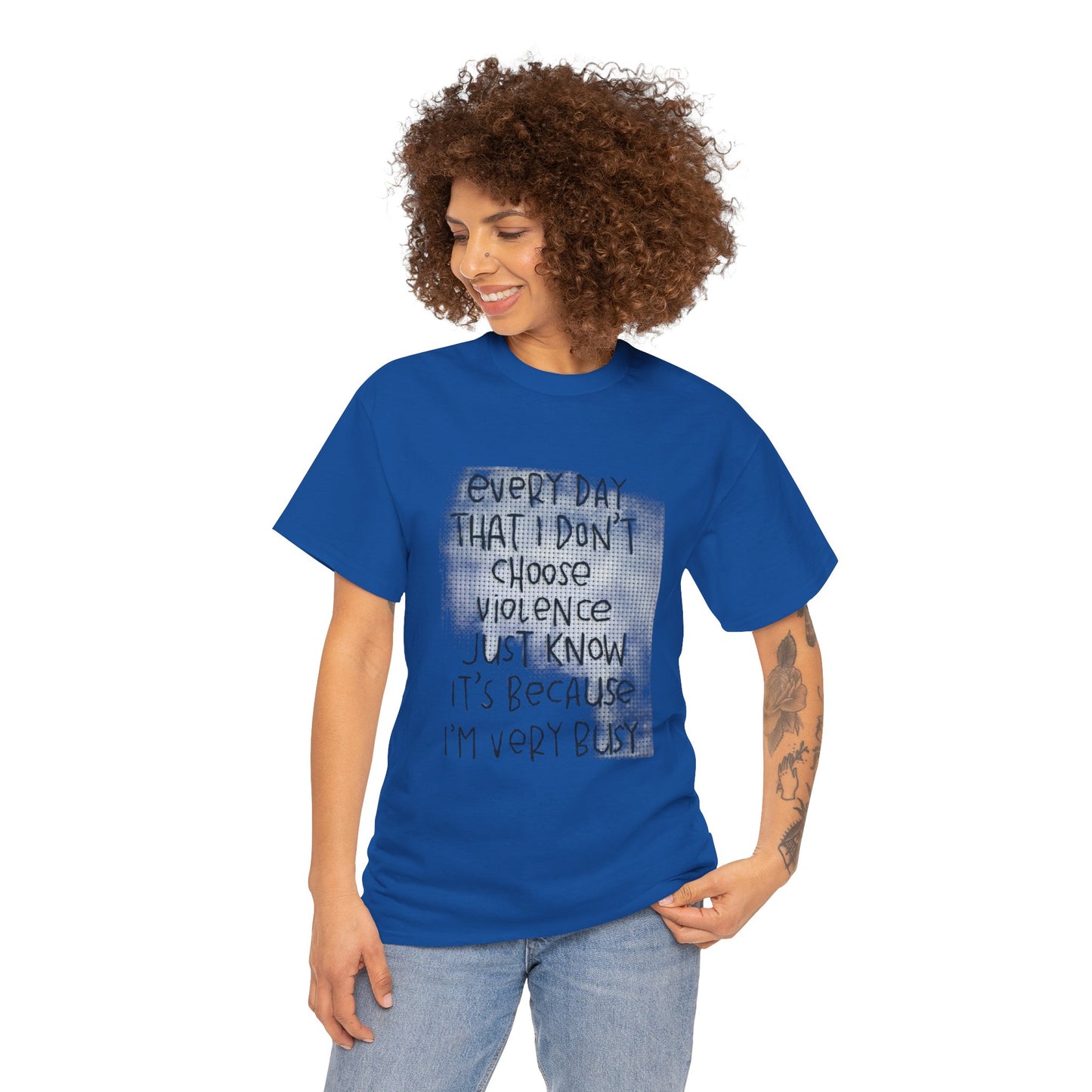 Inspirational Quote Unisex Tee - "Every Day That I Don't Choose Violence" Message, Casual Wear, Gift for Friends, Motivational