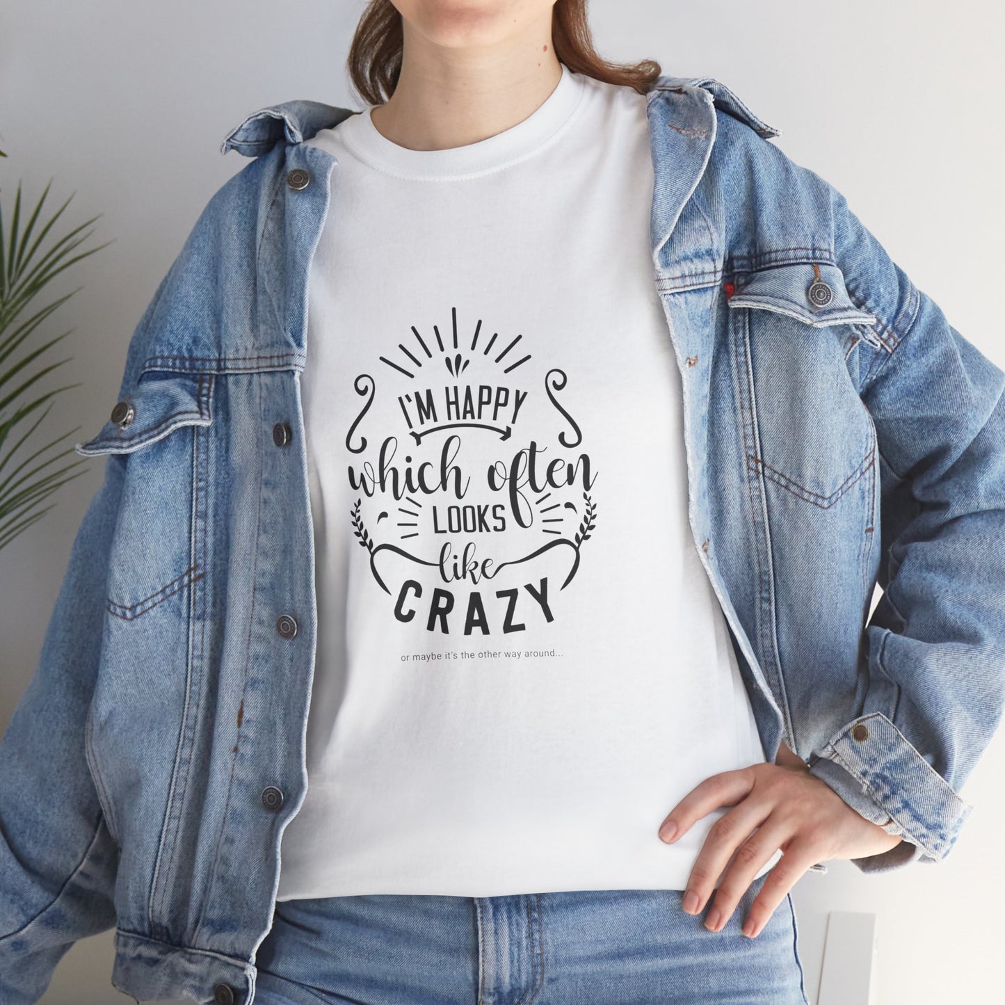 Happy Life or Crazy Unisex Cotton Tee - Perfect for Everyday Wear, Gift, Casual Style, Festival, and Celebrations