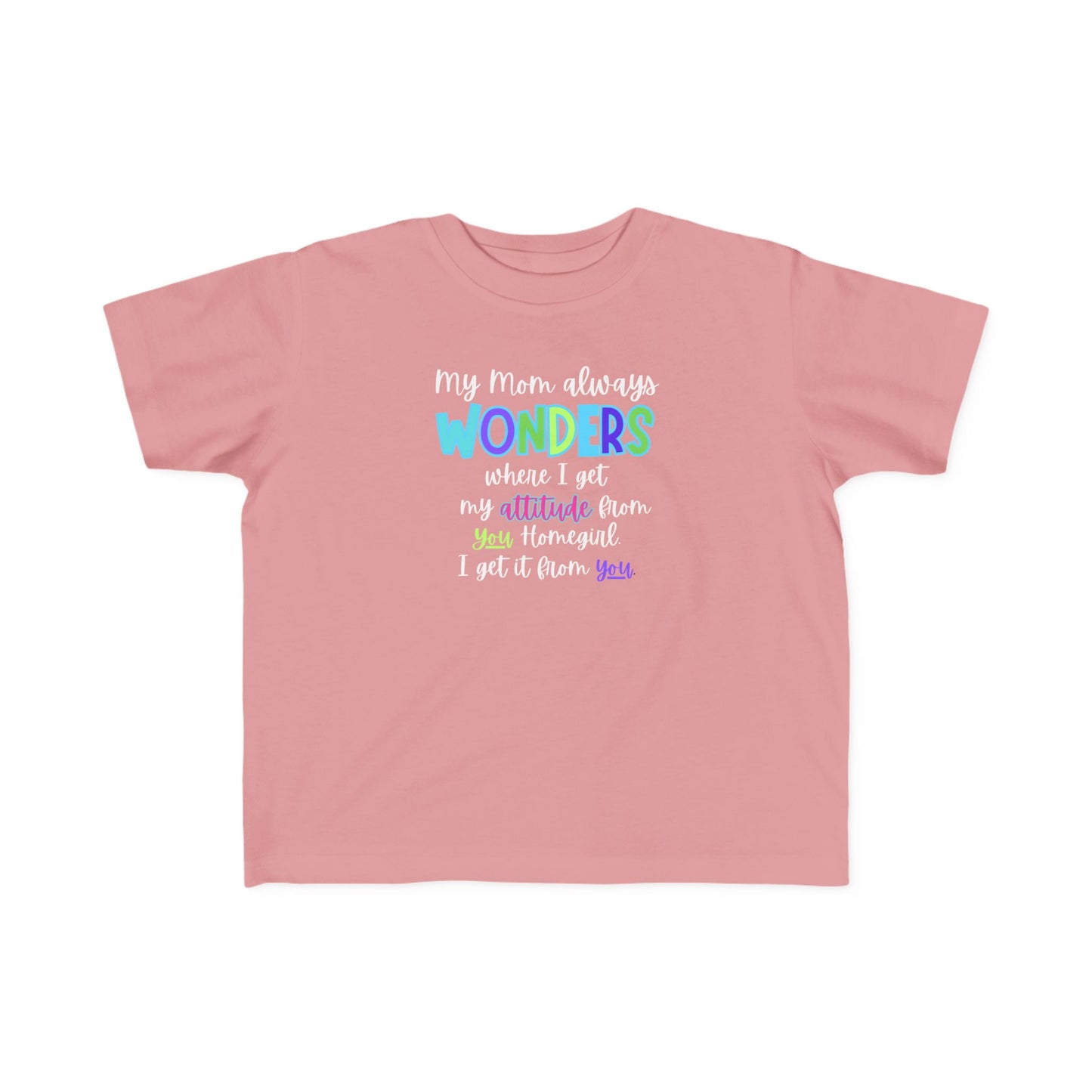 Toddler Tee with Cute Quote - Perfect for Playtime, Gifts, Birthdays, Family Gatherings, Mommy and Me