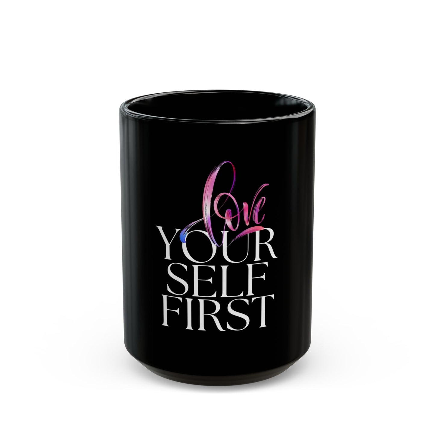 Love Yourself First Mug, Self-Care Gift, Inspirational Coffee Cup, Motivational Drinkware, Empowerment Mug