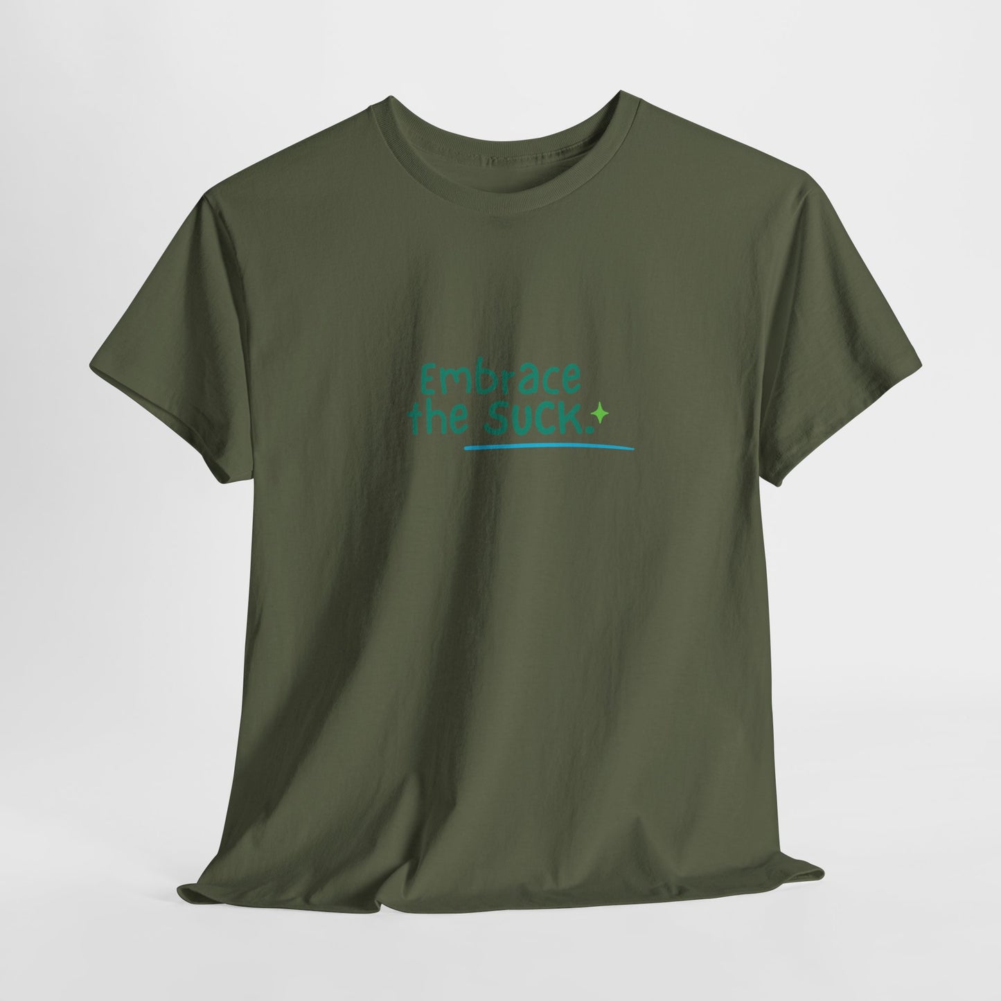 Unisex Heavy Cotton Tee - Embrace the Suck, Casual Tee, Motivational Shirt, Gift for Him/Her, Everyday Wear, Inspirational Apparel