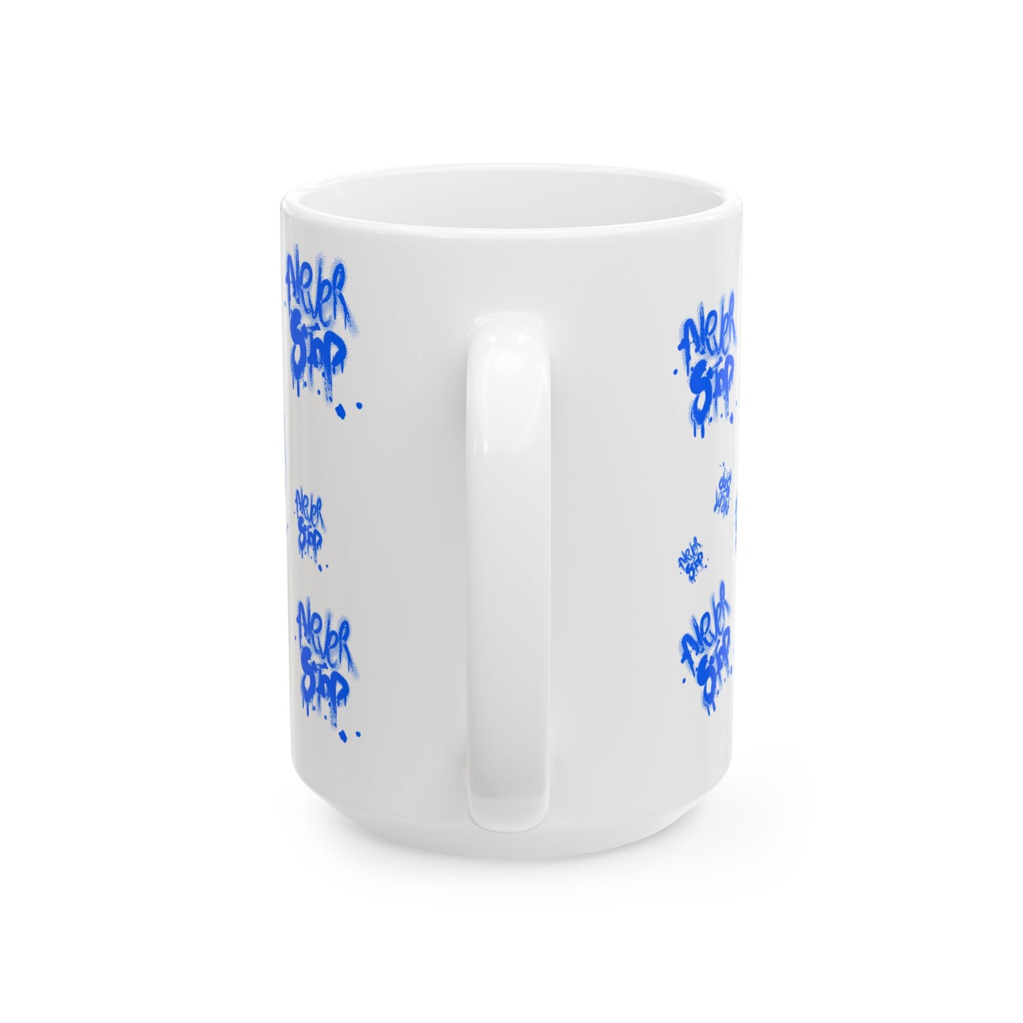 NEVER STOP - Inspirational Graffiti Ceramic Mug - Never Stop Coffee Tea Cup, Motivational Gift, Office Decor, Urban Style Mug