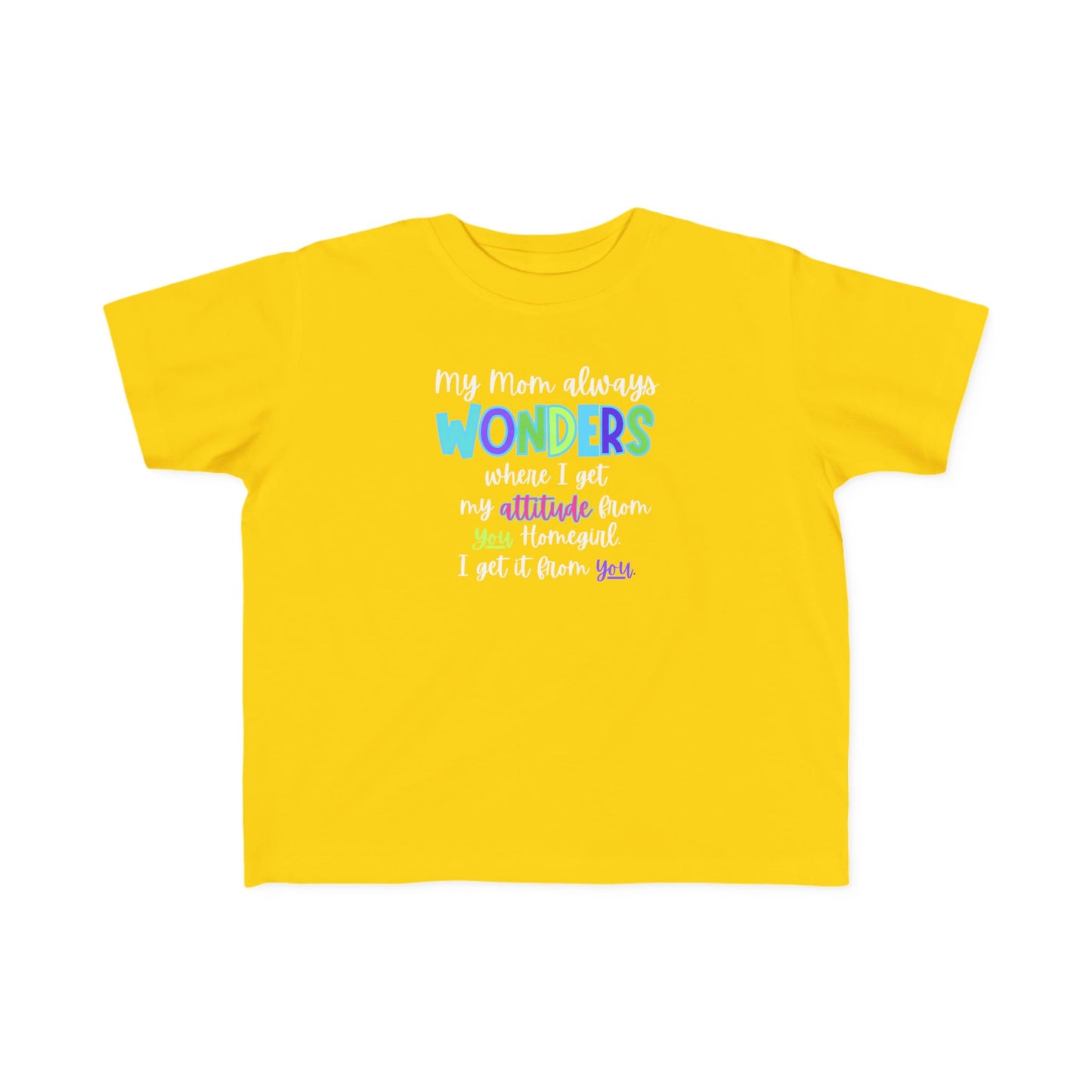 Toddler Tee with Cute Quote - Perfect for Playtime, Gifts, Birthdays, Family Gatherings, Mommy and Me