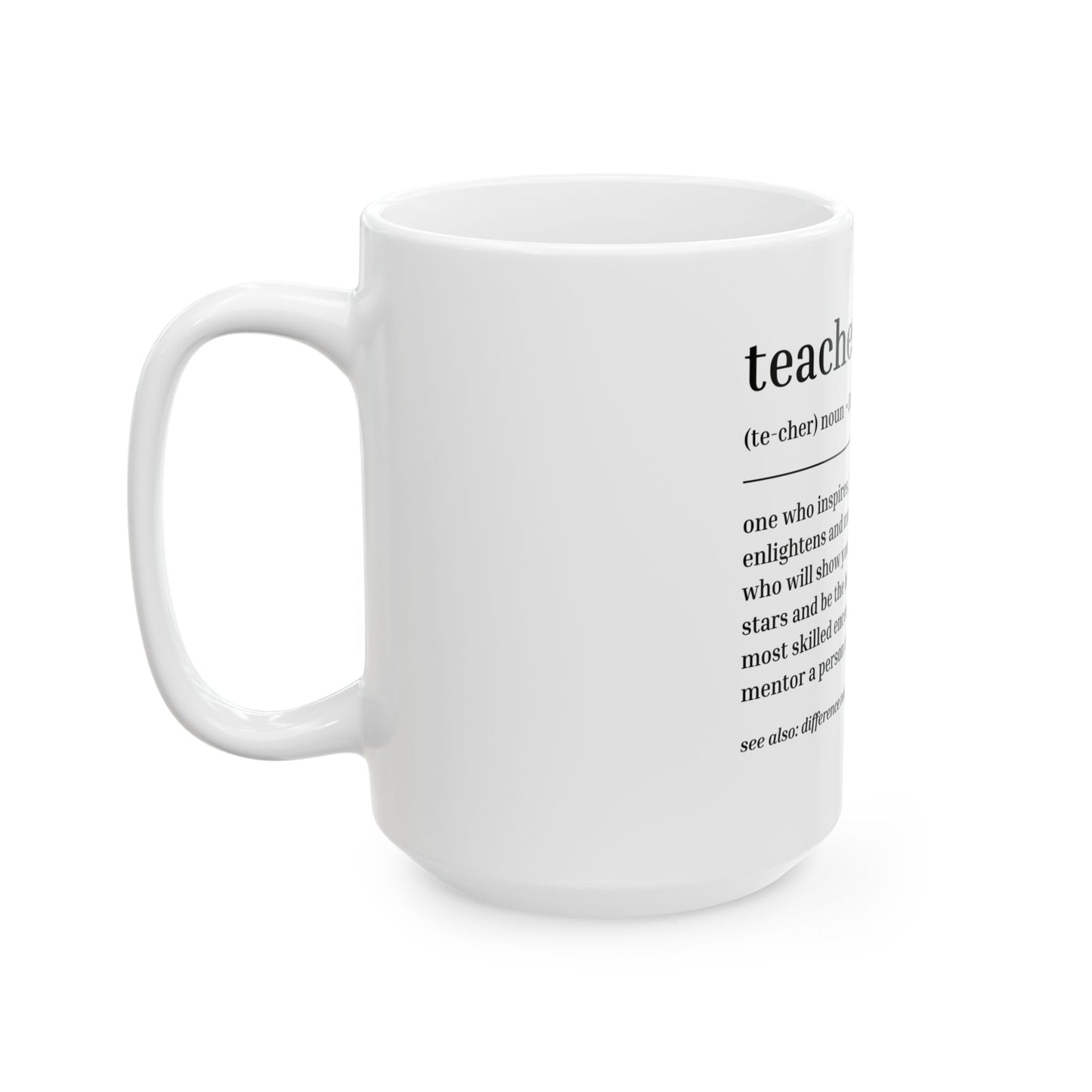 Inspiring Teacher Ceramic Mug | Gift for Educators, Motivational Coffee Cup, Office Decor, Back to School, Teacher Appreciation