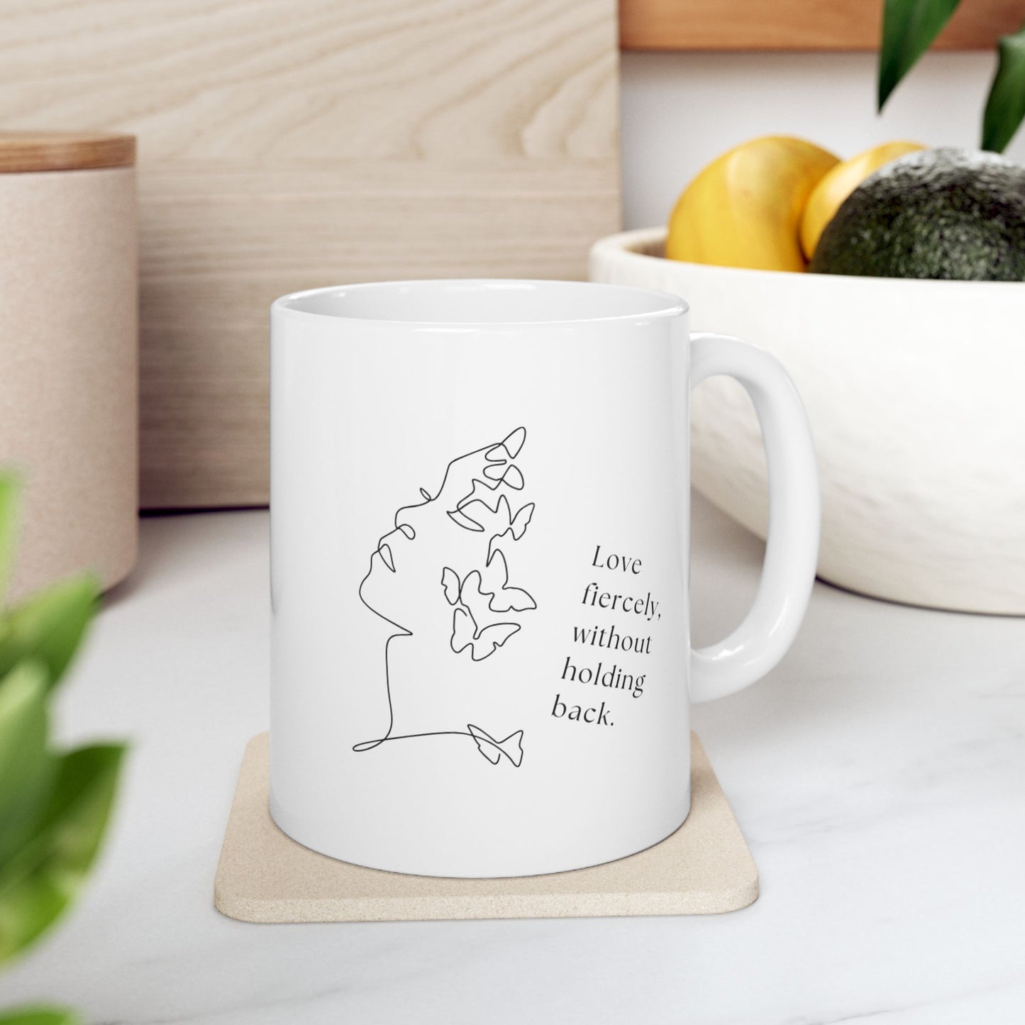 Love fiercely without holding back - Inspirational Quote Ceramic Mug | Coffee Tea Cup | Motivational Gift | Home Office Decor | Personalized Drinkware