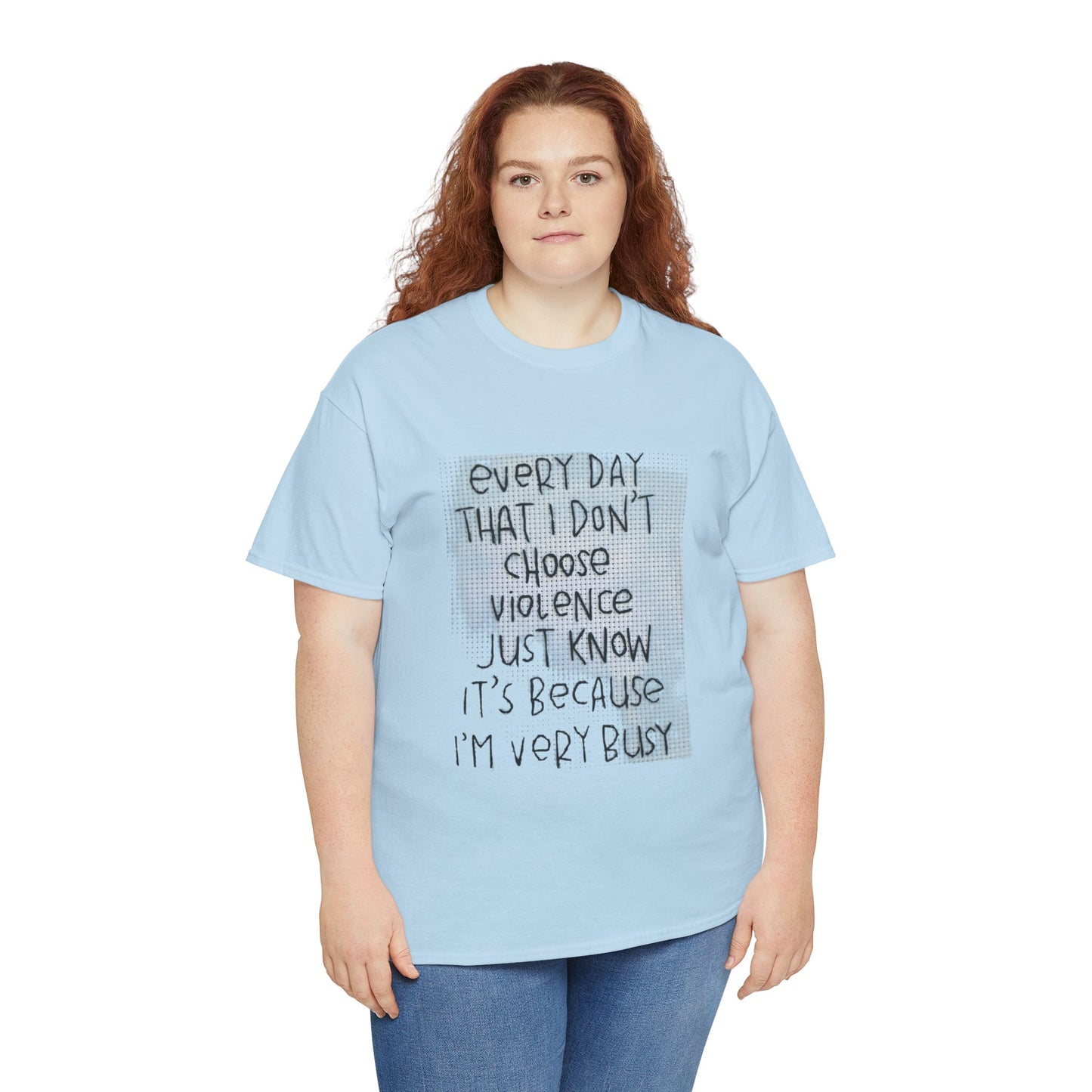 Inspirational Quote Unisex Tee - "Every Day That I Don't Choose Violence" Message, Casual Wear, Gift for Friends, Motivational