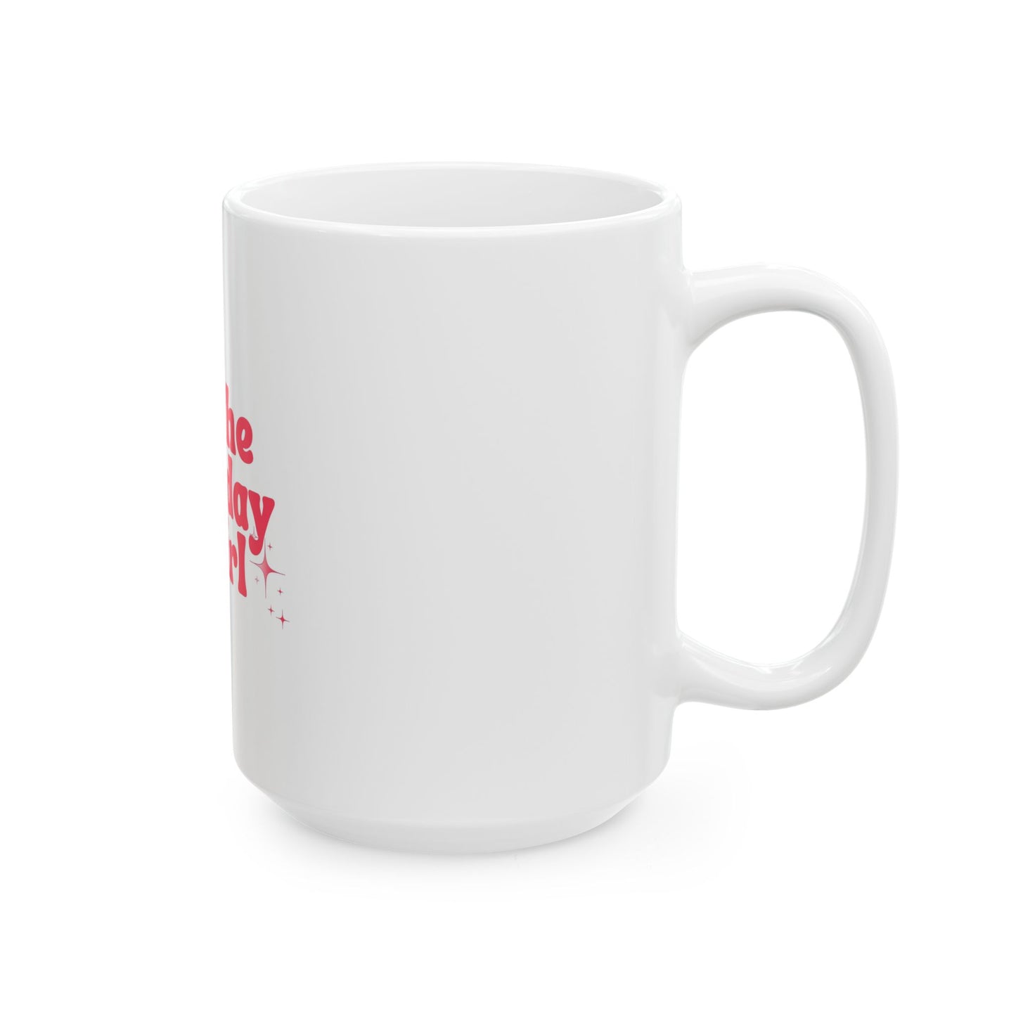 Birthday Girl Ceramic Mug - Fun Gift for Celebrations, 11oz, 15oz, Unique Birthday Coffee Cup, Floral Design