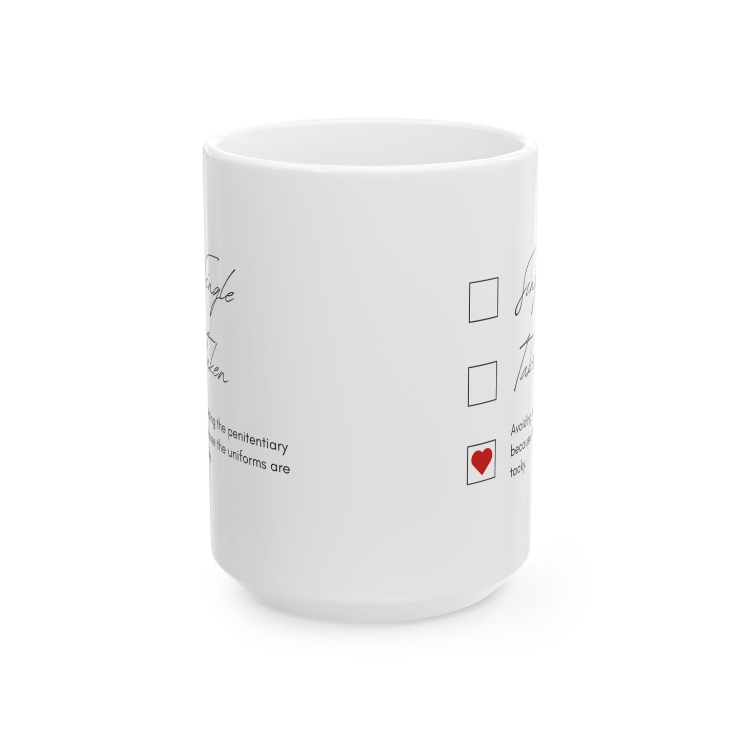 Single Taken Hilarious Mug - Checklist Ceramic Mug - Cute Coffee Cup for Tea Singles Gift, Home Office Decor, Unique Gift Idea, Personalized Mug