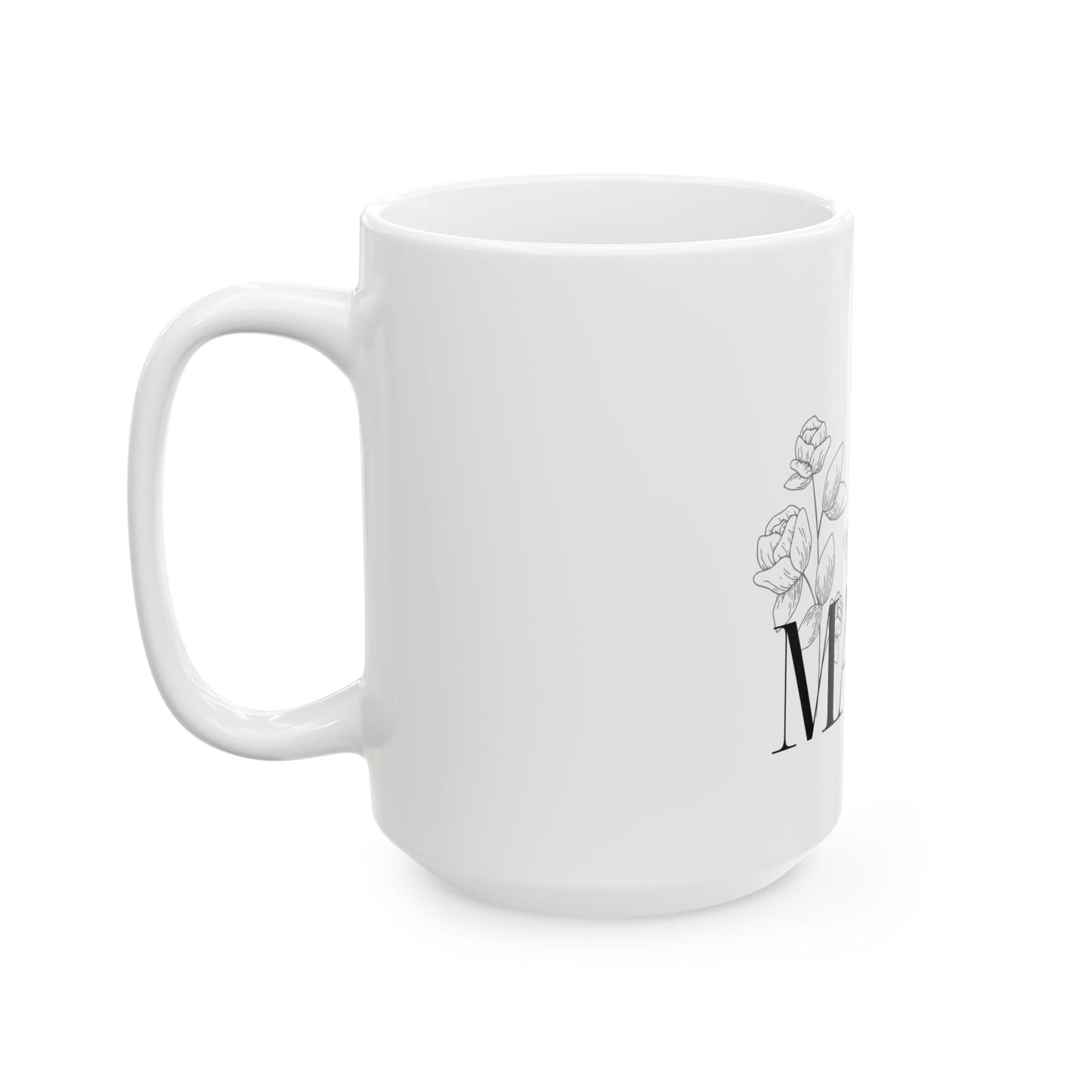 Floral Mama Ceramic Mug - Perfect Gift for Mother's Day, Mom's Birthday, Unique Kitchen Decor, Coffee Lover, Tea Time