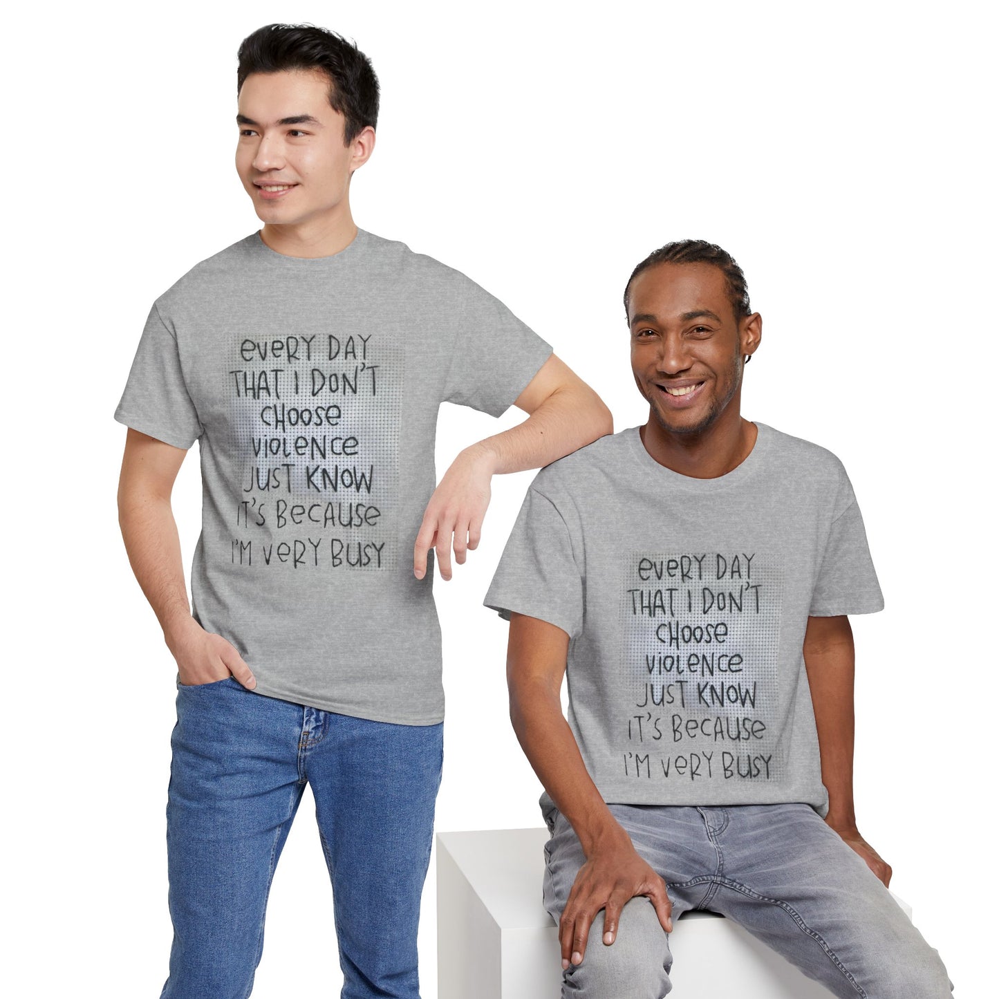 Inspirational Quote Unisex Tee - "Every Day That I Don't Choose Violence" Message, Casual Wear, Gift for Friends, Motivational