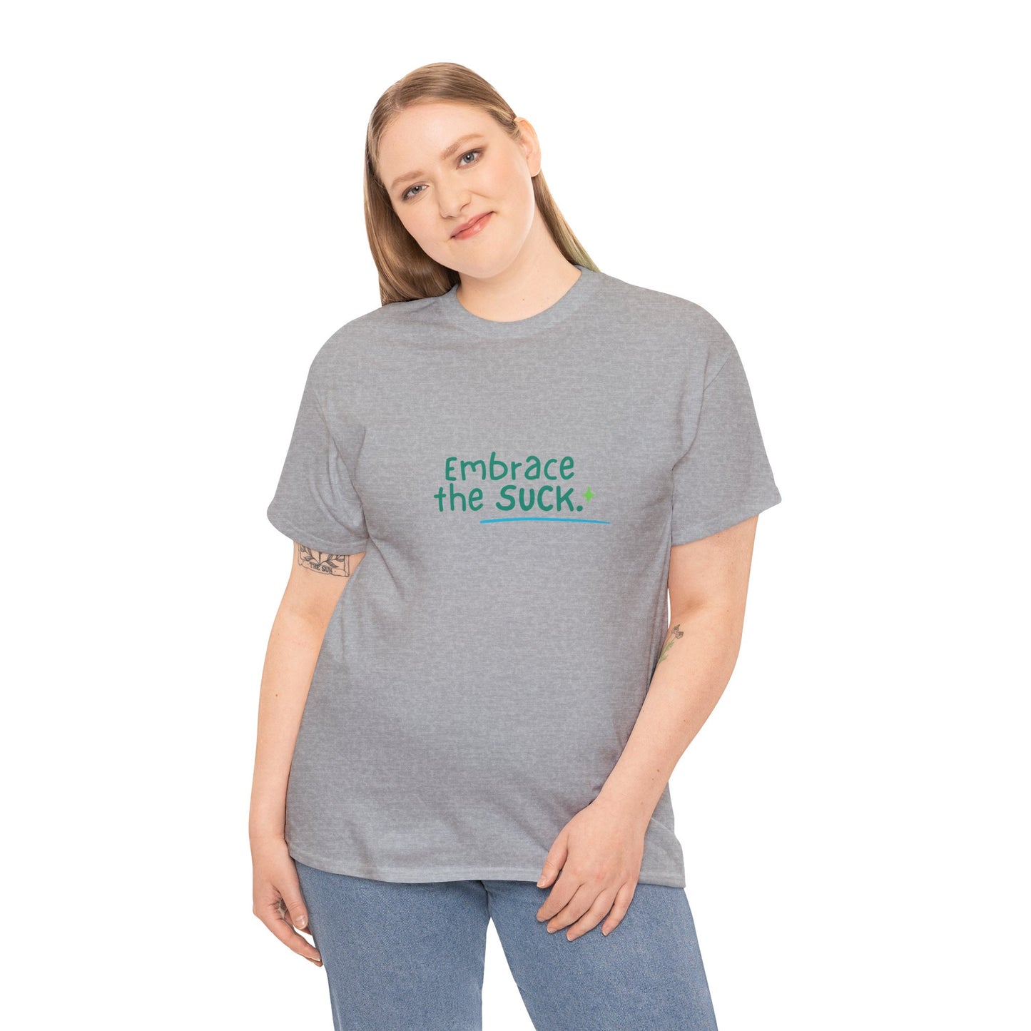 Unisex Heavy Cotton Tee - Embrace the Suck, Casual Tee, Motivational Shirt, Gift for Him/Her, Everyday Wear, Inspirational Apparel