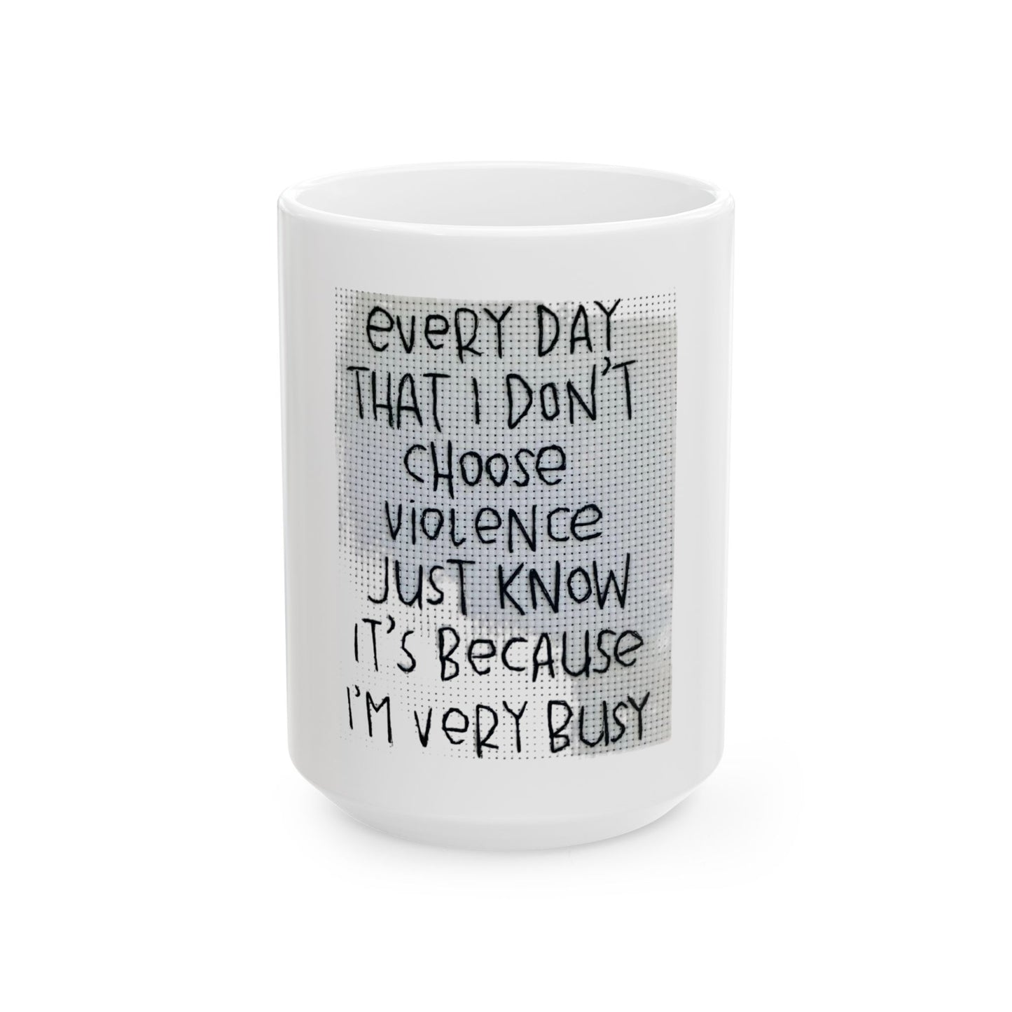 Busy Choice Ceramic Mug - 11oz & 15oz, Funny Coffee Cup for Stress Relief, Great Gift for Friends, Ideal for Office, Home, Encouraging Quote