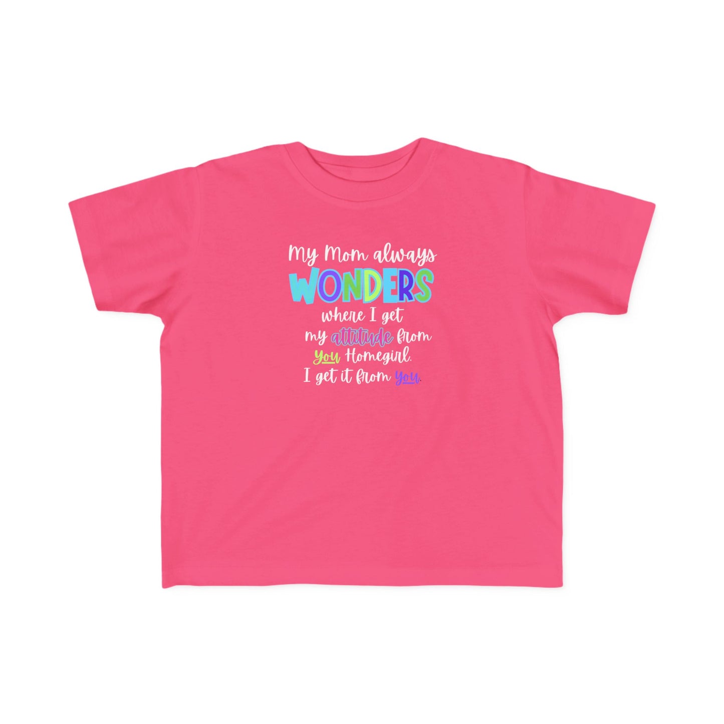 Toddler Tee with Cute Quote - Perfect for Playtime, Gifts, Birthdays, Family Gatherings, Mommy and Me