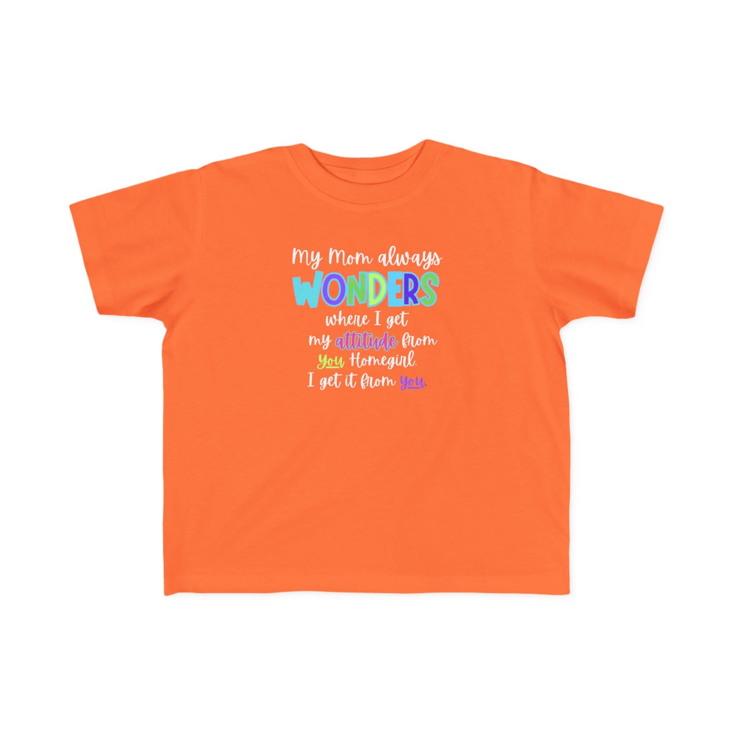 Toddler Tee with Cute Quote - Perfect for Playtime, Gifts, Birthdays, Family Gatherings, Mommy and Me