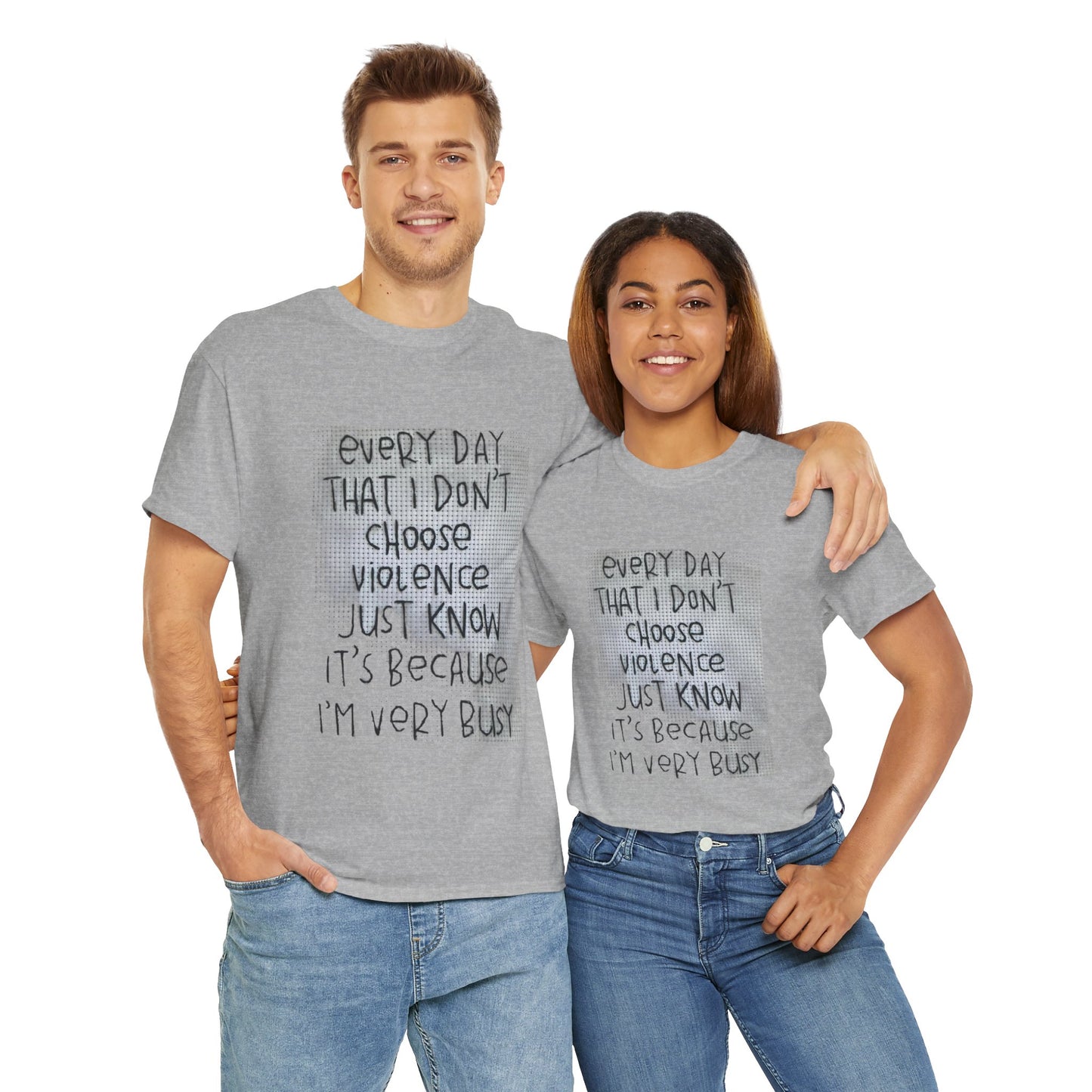 Inspirational Quote Unisex Tee - "Every Day That I Don't Choose Violence" Message, Casual Wear, Gift for Friends, Motivational