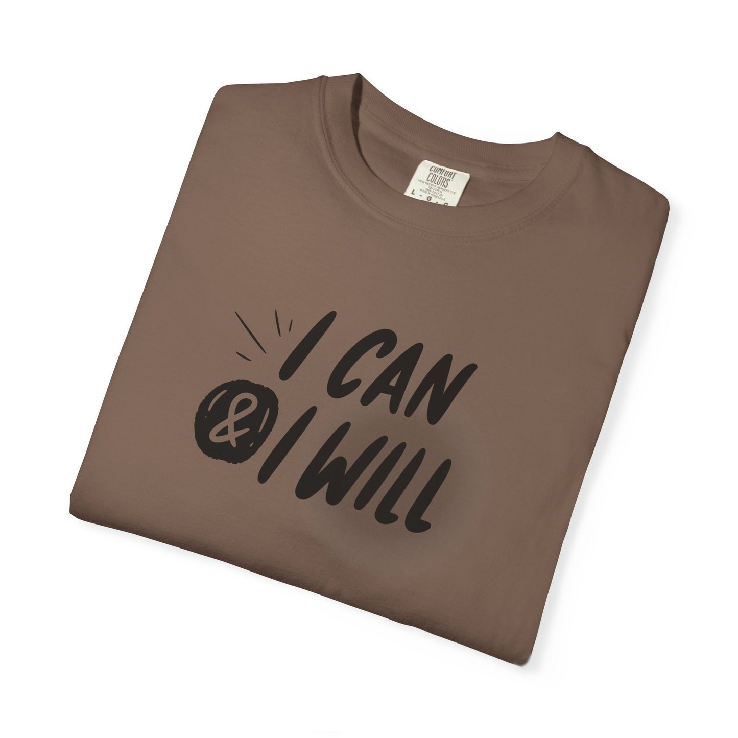 Motivational T-Shirt - Unisex Garment-Dyed Tee, Inspiring Quote, Gift for Friends, Workout Gear, Positive Affirmation Apparel