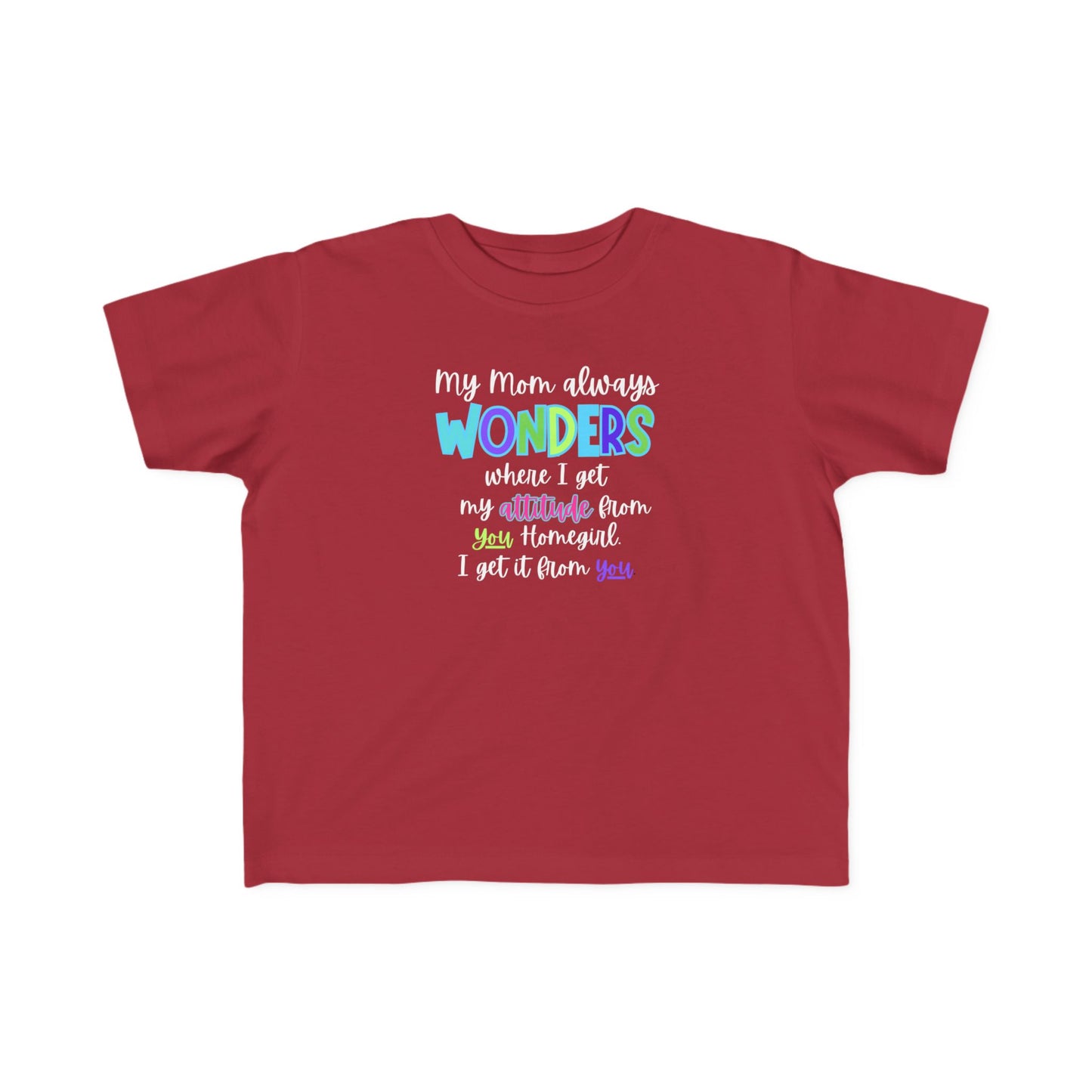 Toddler Tee with Cute Quote - Perfect for Playtime, Gifts, Birthdays, Family Gatherings, Mommy and Me