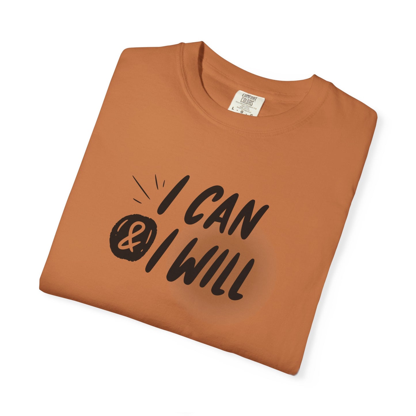 Motivational T-Shirt - Unisex Garment-Dyed Tee, Inspiring Quote, Gift for Friends, Workout Gear, Positive Affirmation Apparel