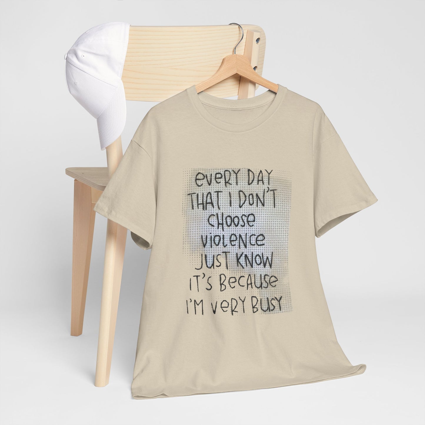 Inspirational Quote Unisex Tee - "Every Day That I Don't Choose Violence" Message, Casual Wear, Gift for Friends, Motivational