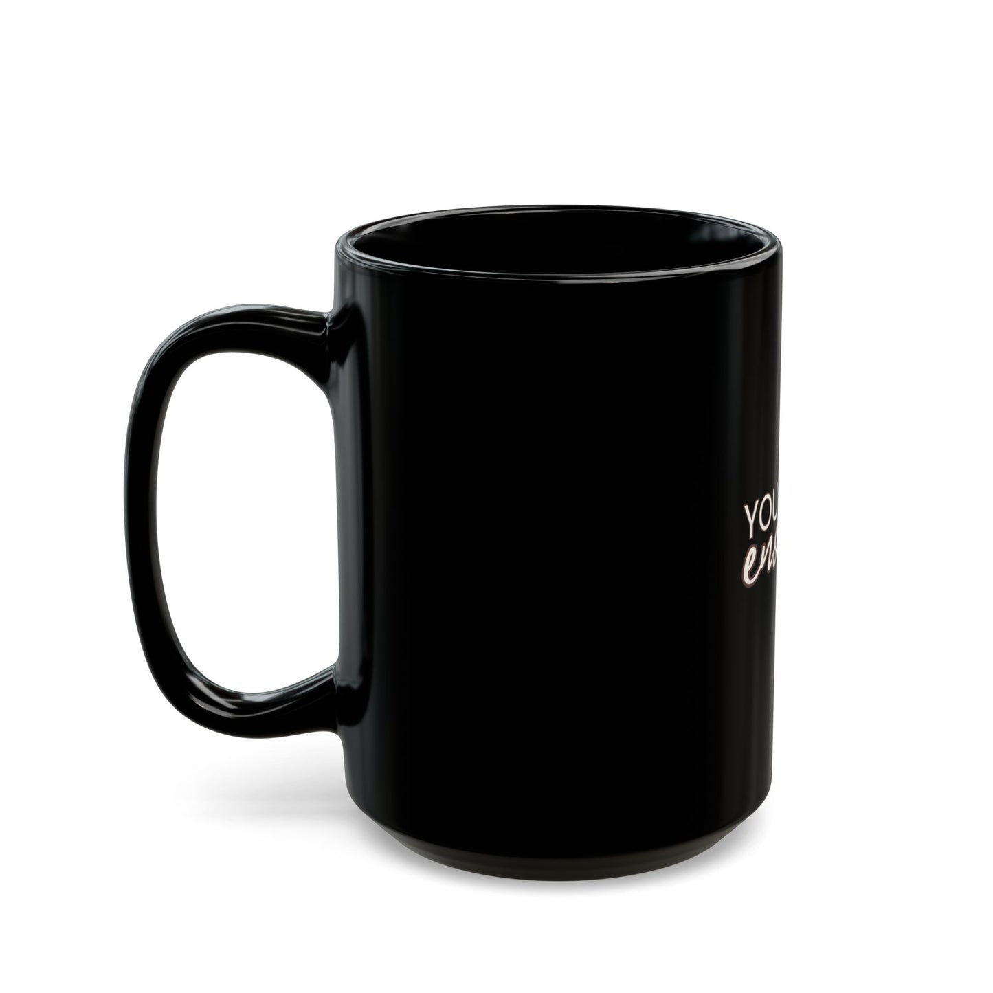 Empowering Black Mug - "You Are Enough!" | Perfect Gift for Friends, Motivational Decor, Self-Care, Coffee Lover, Inspirational Mug