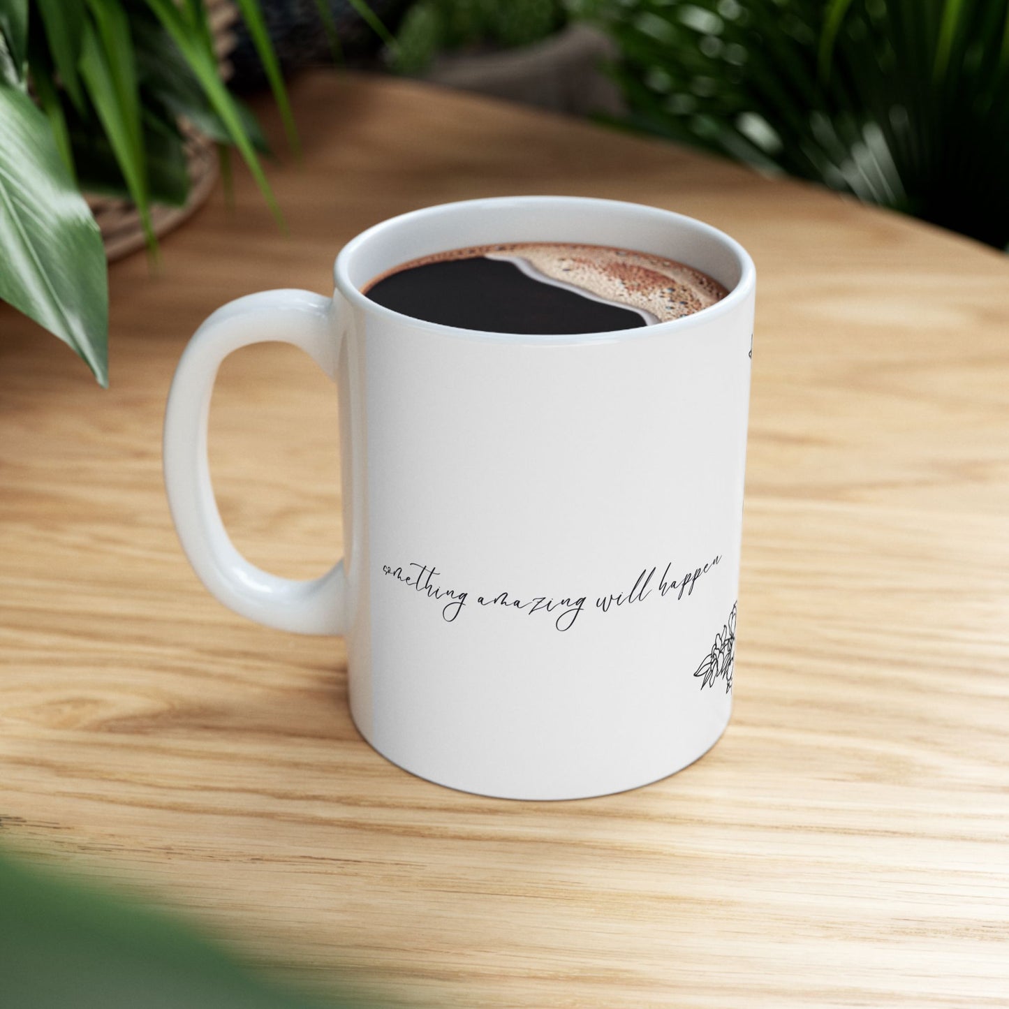 Something Amazing will Happen Inspirational Ceramic Mug - Motivational Gift for Friends, Home Office, Tea Lovers, Self-Care, Encouragement, 11oz, 15oz