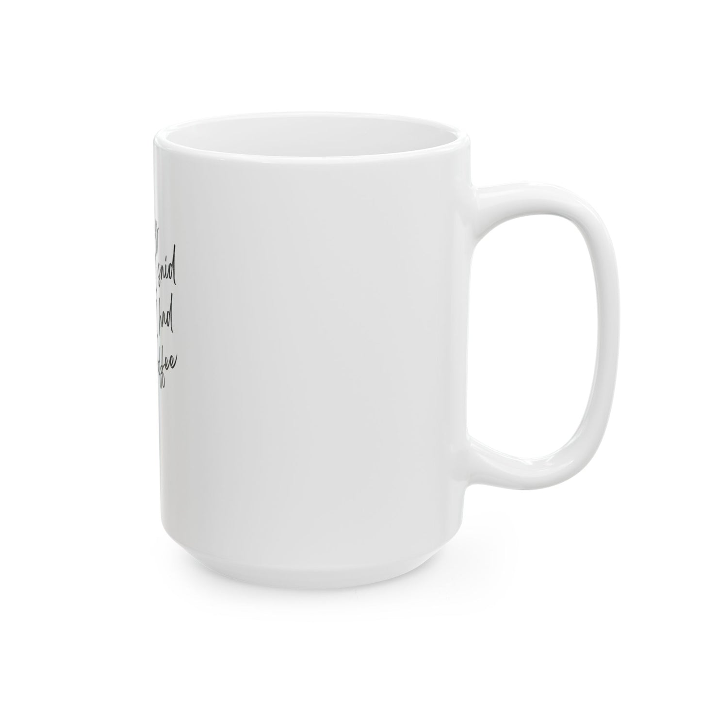 Sorry Coffee Mug, Humorous Gift for Coffee Lovers, Funny Kitchen Decor, Office Mug, Perfect for Birthdays, Friends, and Family