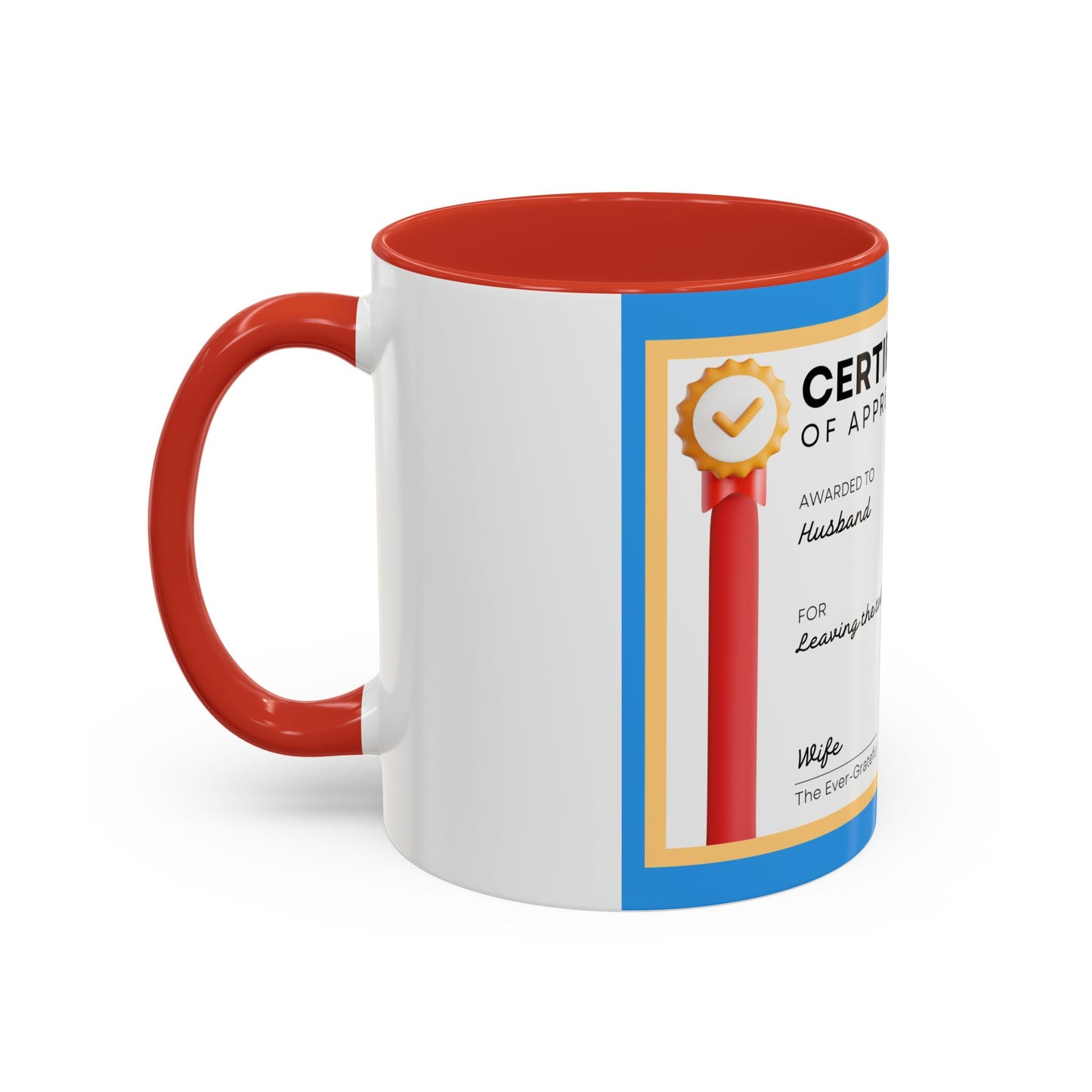 Appreciation Coffee Mug, Leave the Toilet Seat Down, Perfect Gift for Husband, Funny Mug, Award Mug, Cute Office Mug, 11oz & 15oz Options, Motivational Mug