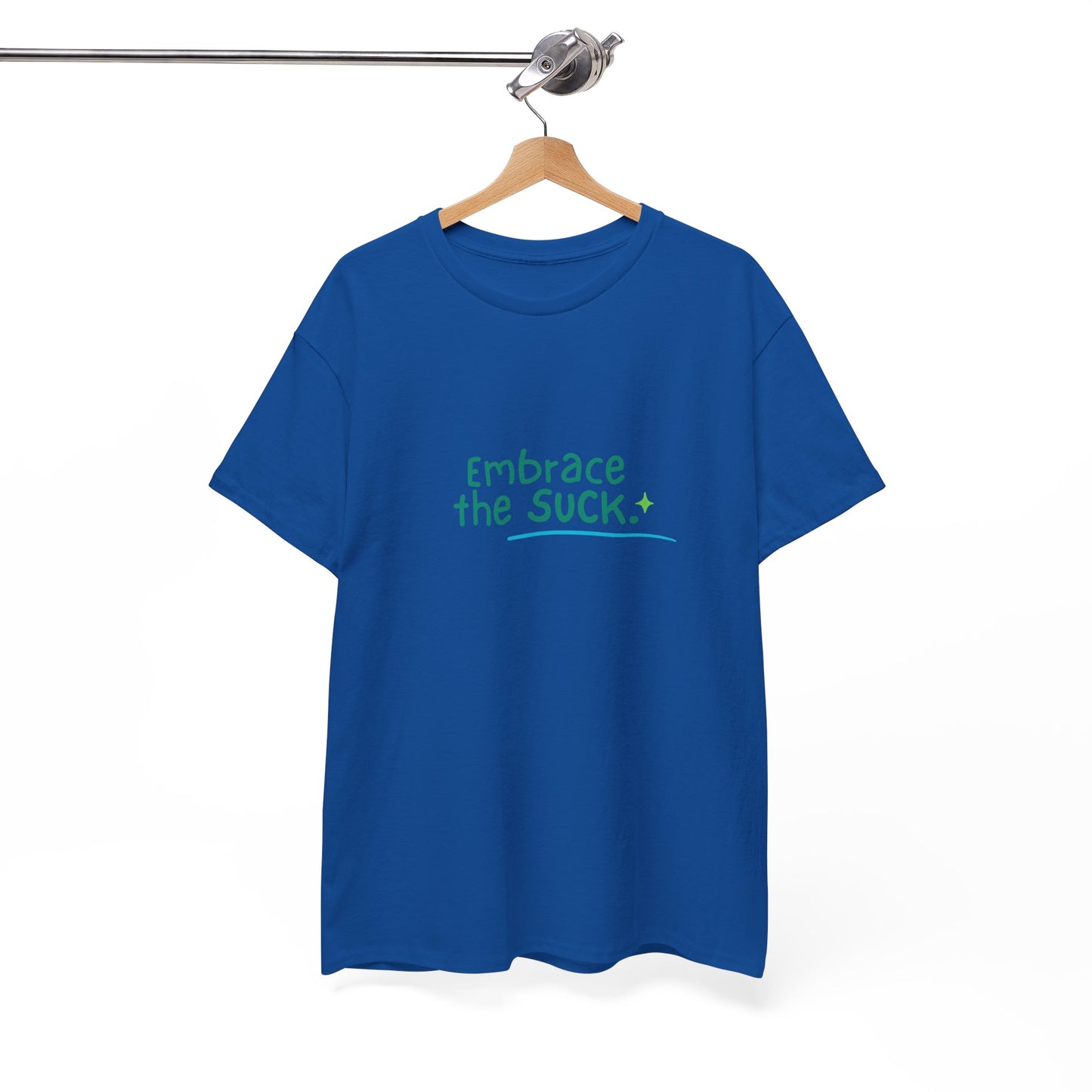 Unisex Heavy Cotton Tee - Embrace the Suck, Casual Tee, Motivational Shirt, Gift for Him/Her, Everyday Wear, Inspirational Apparel
