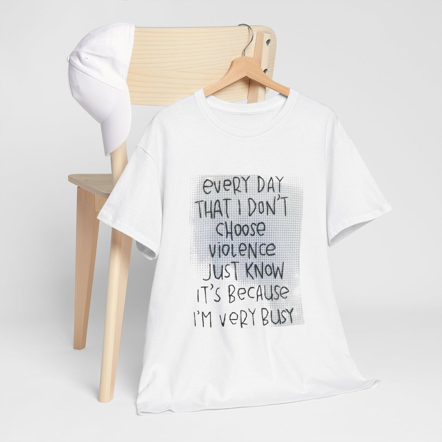 Inspirational Quote Unisex Tee - "Every Day That I Don't Choose Violence" Message, Casual Wear, Gift for Friends, Motivational