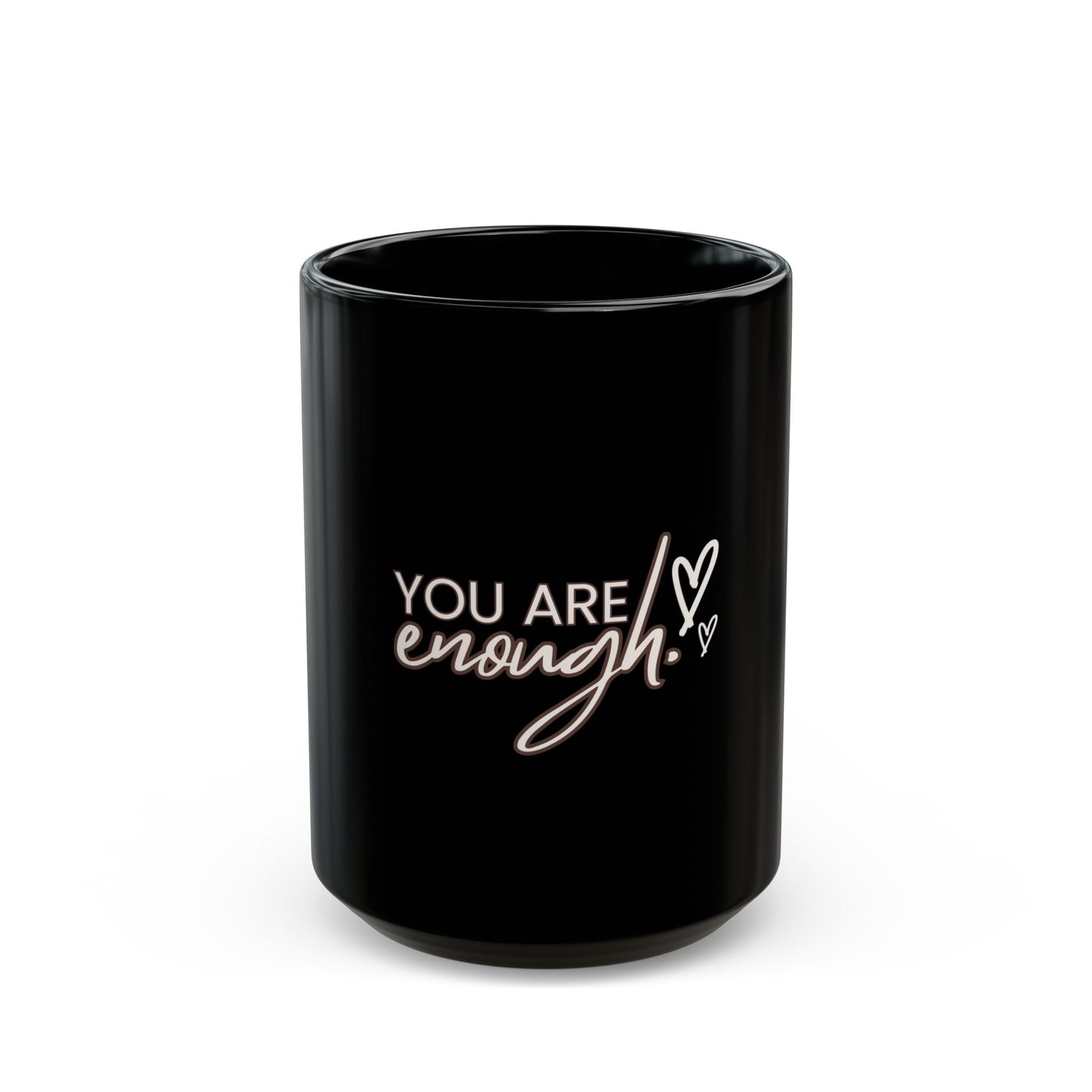 Empowering Black Mug - "You Are Enough!" | Perfect Gift for Friends, Motivational Decor, Self-Care, Coffee Lover, Inspirational Mug