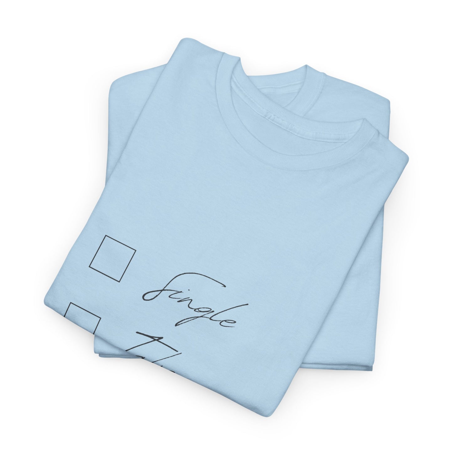 Single Taken Avoiding the Pen Play Where It's Safe T-Shirt Unisex Heavy 100% Cotton Tee