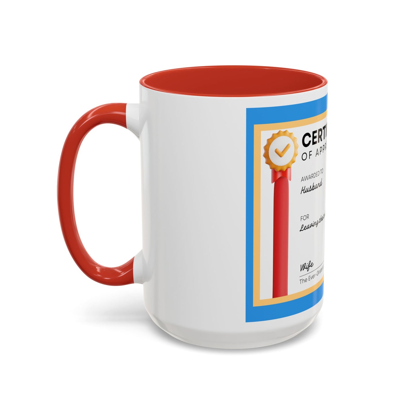 Appreciation Coffee Mug, Leave the Toilet Seat Down, Perfect Gift for Husband, Funny Mug, Award Mug, Cute Office Mug, 11oz & 15oz Options, Motivational Mug