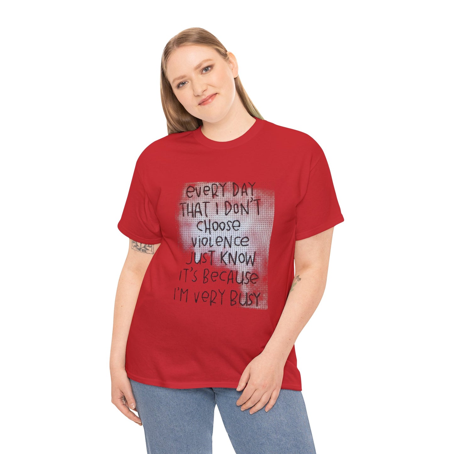 Inspirational Quote Unisex Tee - "Every Day That I Don't Choose Violence" Message, Casual Wear, Gift for Friends, Motivational