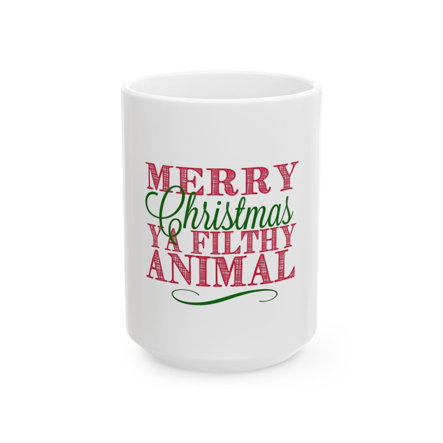 Merry Christmas Ya Filthy Animal Mug - Fun Holiday Ceramic Coffee Cup for Gifts, Xmas Decor, Home & Office, Party Favor, Stocking Stuffer