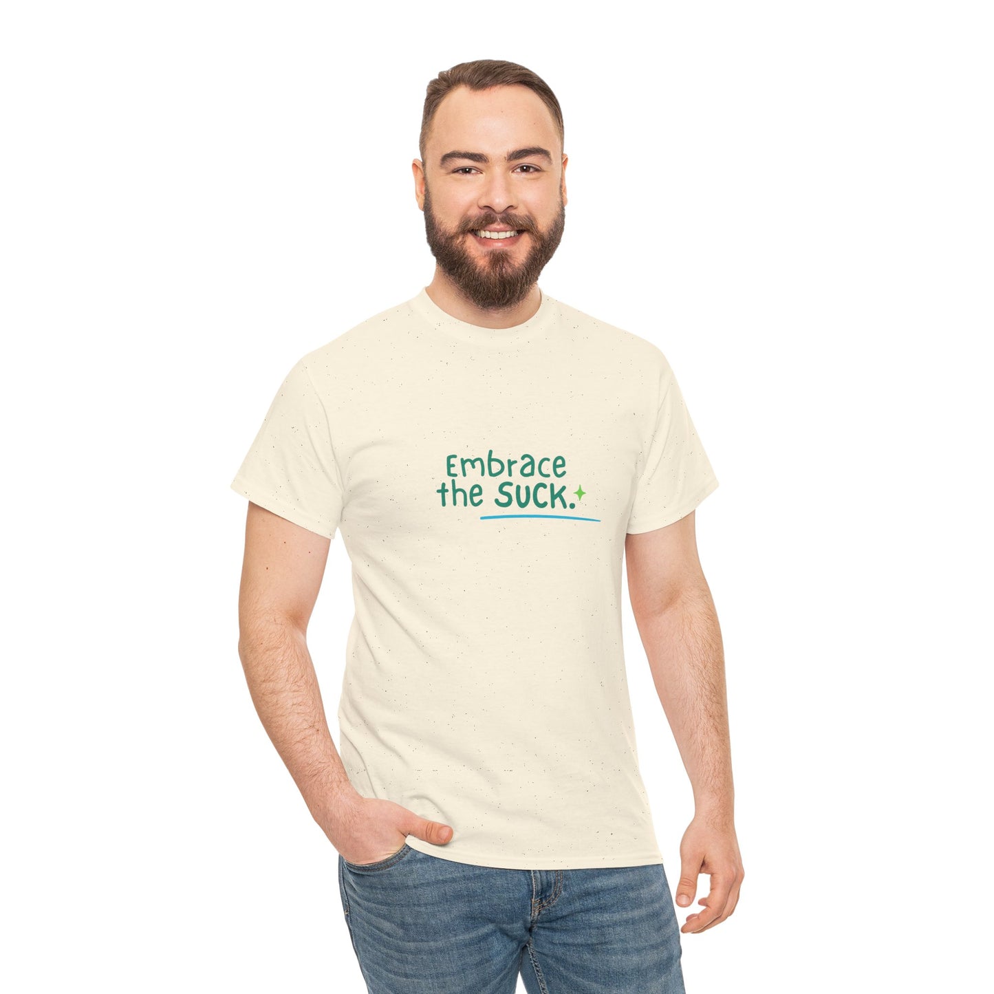 Unisex Heavy Cotton Tee - Embrace the Suck, Casual Tee, Motivational Shirt, Gift for Him/Her, Everyday Wear, Inspirational Apparel