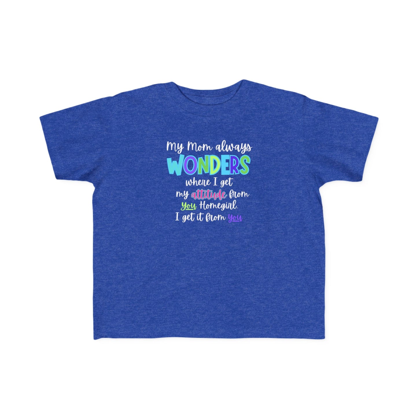 Toddler Tee with Cute Quote - Perfect for Playtime, Gifts, Birthdays, Family Gatherings, Mommy and Me