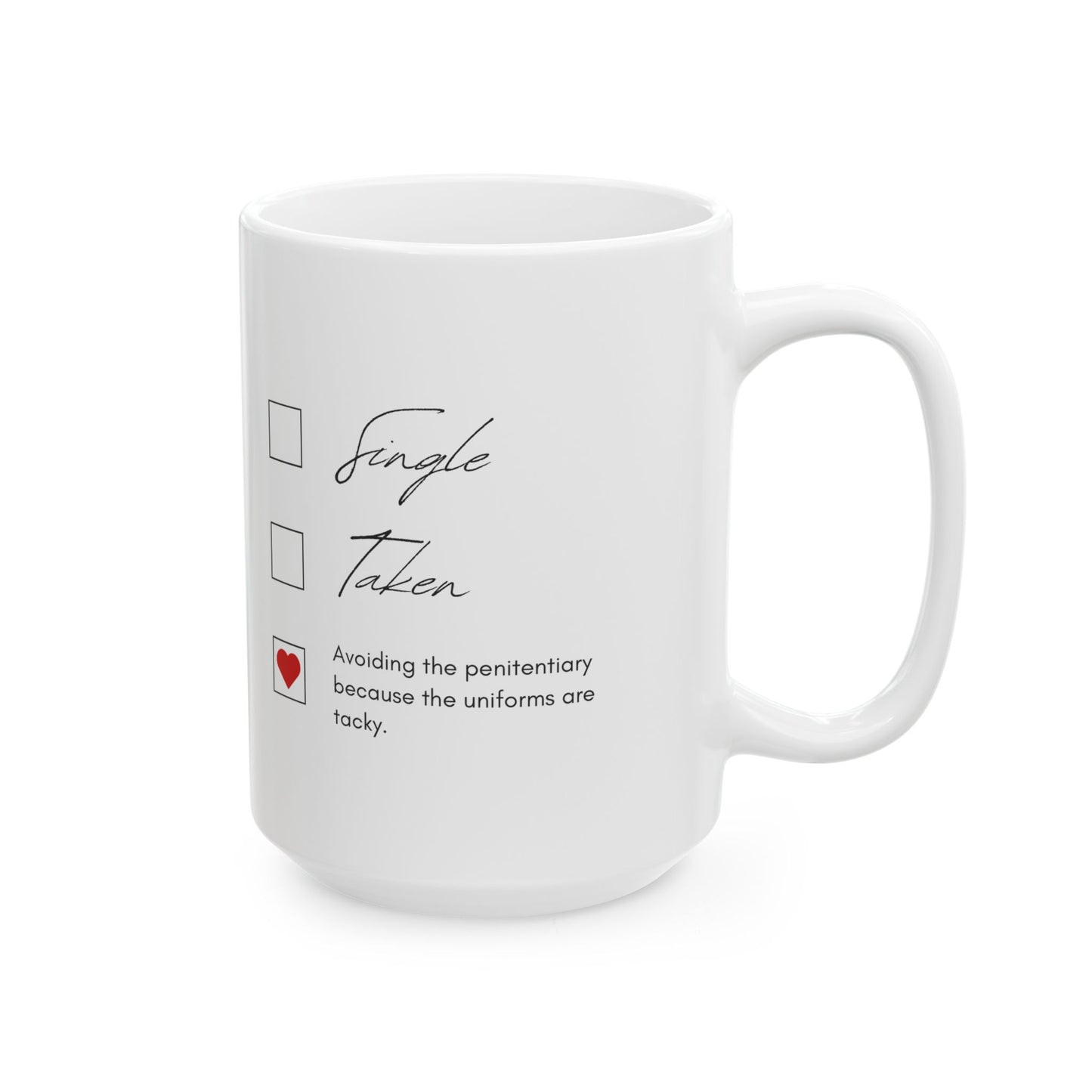 Single Taken Hilarious Mug - Checklist Ceramic Mug - Cute Coffee Cup for Tea Singles Gift, Home Office Decor, Unique Gift Idea, Personalized Mug