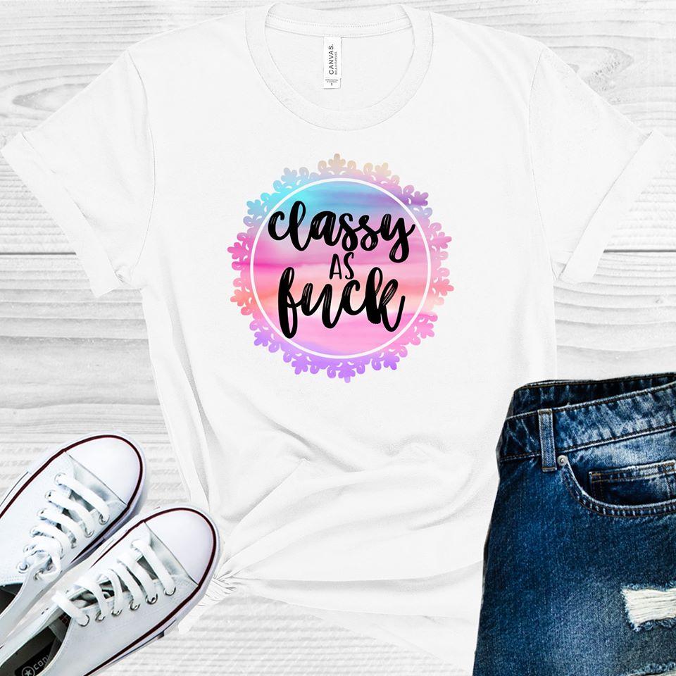 Classy as F*** Graphic Tee