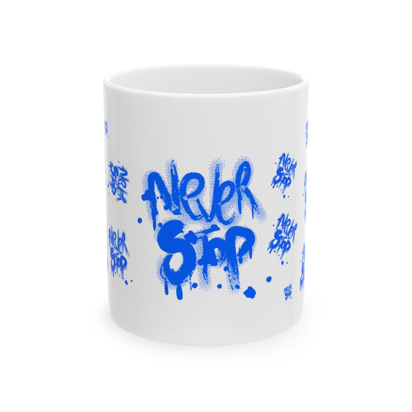 NEVER STOP - Inspirational Graffiti Ceramic Mug - Never Stop Coffee Tea Cup, Motivational Gift, Office Decor, Urban Style Mug