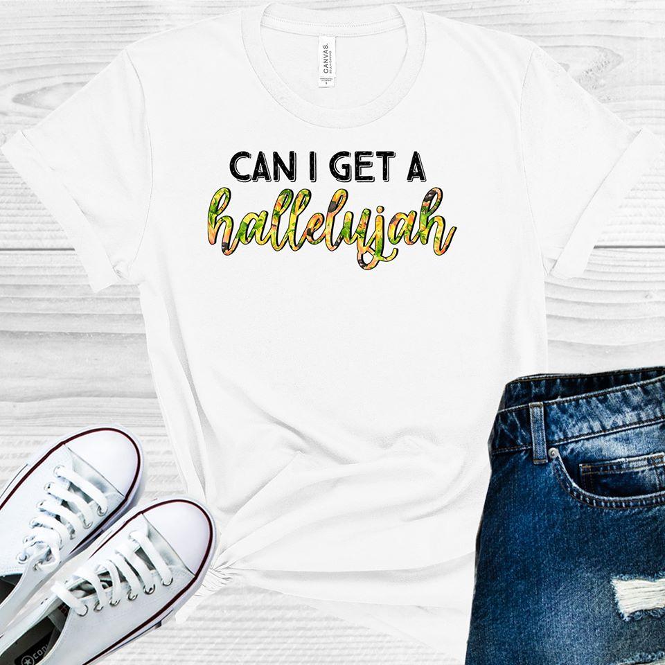 Can I Get a Hallelujah Graphic Tee