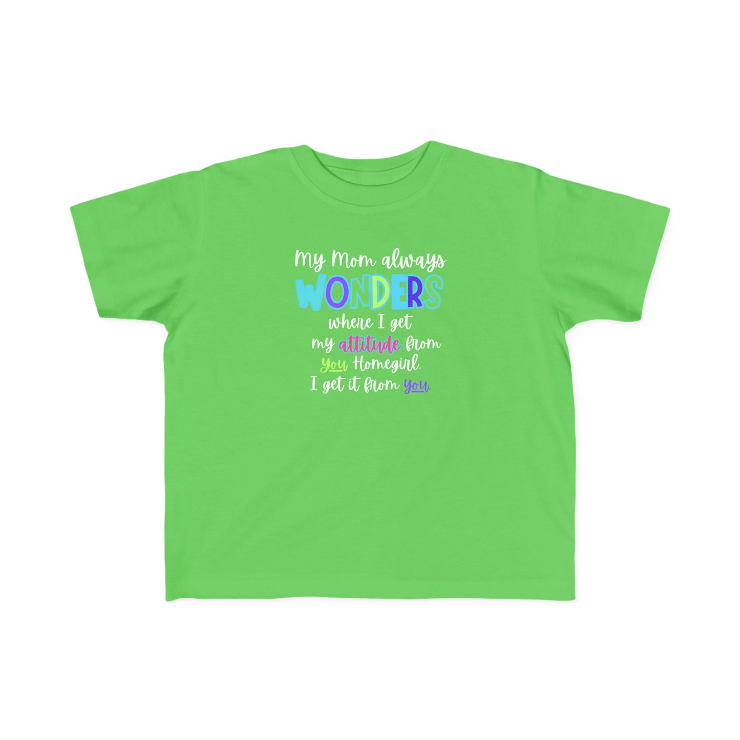 Toddler Tee with Cute Quote - Perfect for Playtime, Gifts, Birthdays, Family Gatherings, Mommy and Me