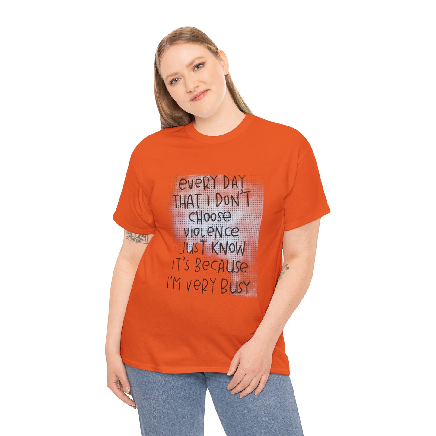 Inspirational Quote Unisex Tee - "Every Day That I Don't Choose Violence" Message, Casual Wear, Gift for Friends, Motivational