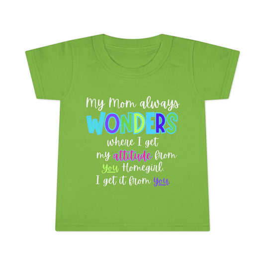 Toddler T-Shirt - My Mom Always Wonders, Cute Kids Tee, Birthday Gift, Baby Shower Gift, Fun Attitude Shirt