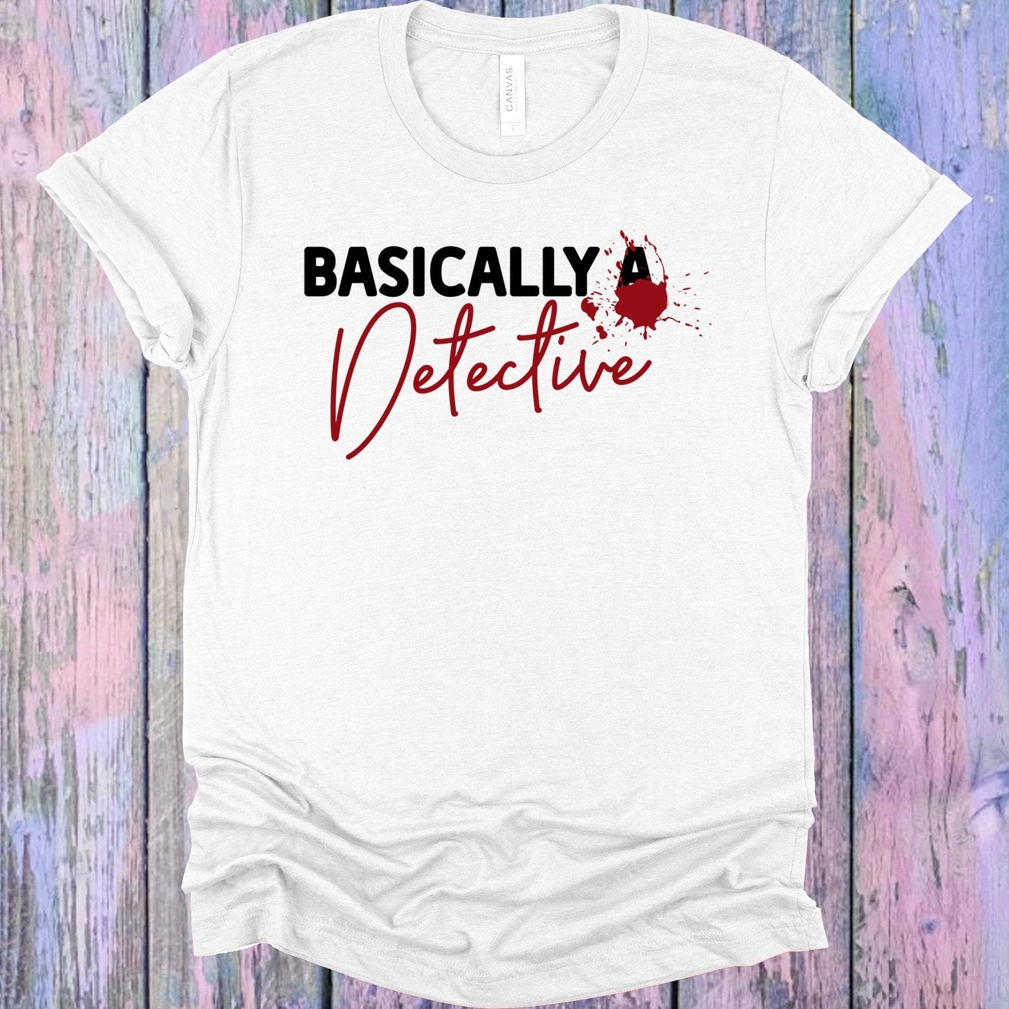 Basically a Detective Graphic Tee