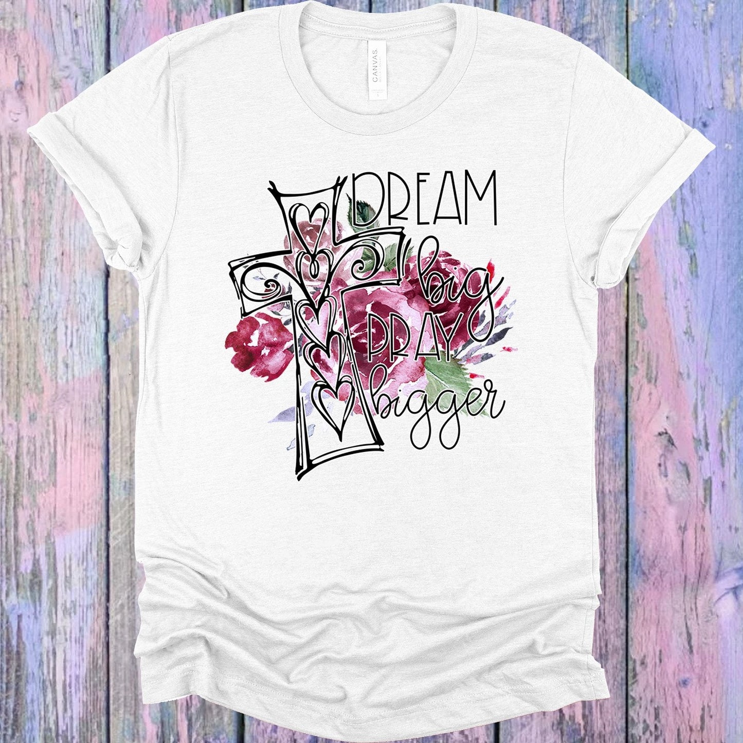 Dream Big Pray Bigger Graphic Tee