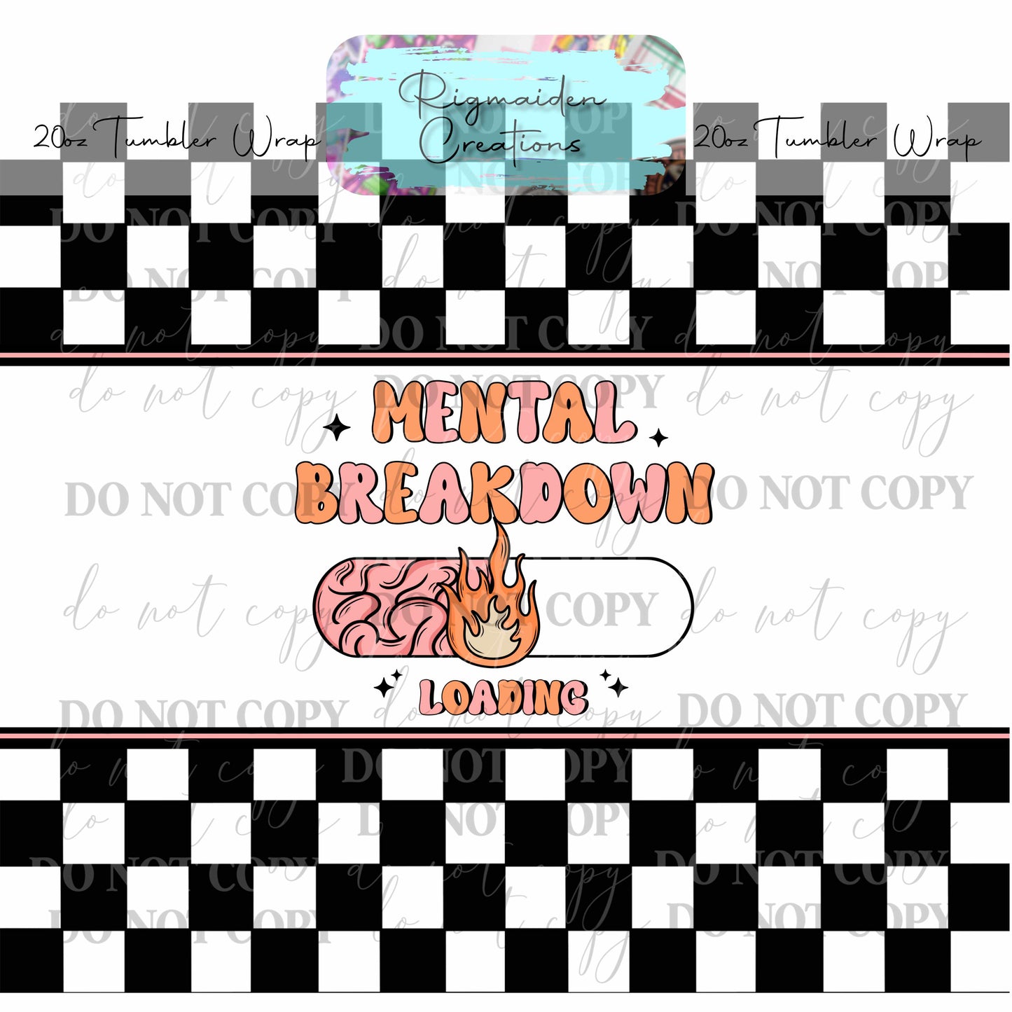 Mental Breakdown Loading - 20oz Tumbler Wrap